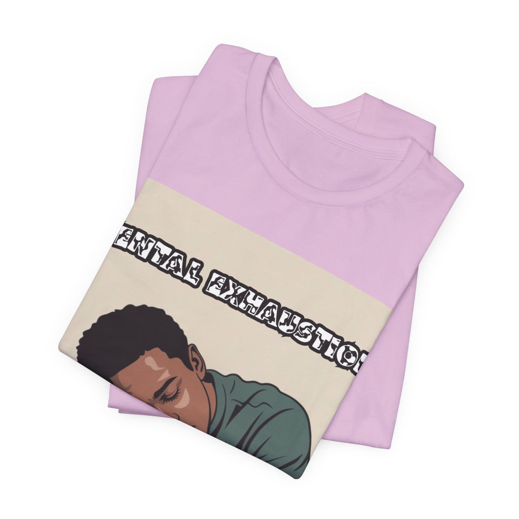 Men T-Shirt — Mental Exhaustion