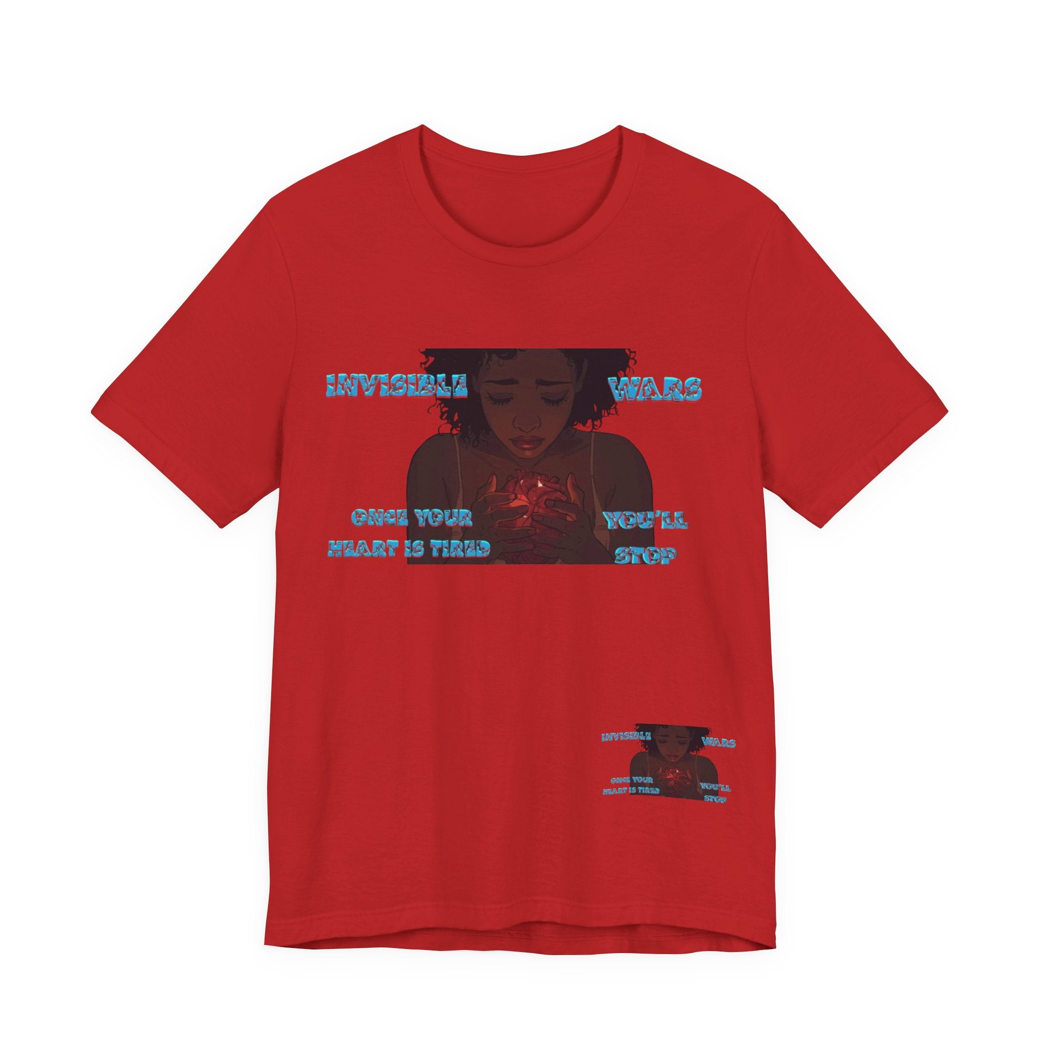 Women T-Shirt —Once your Heart Is Tired