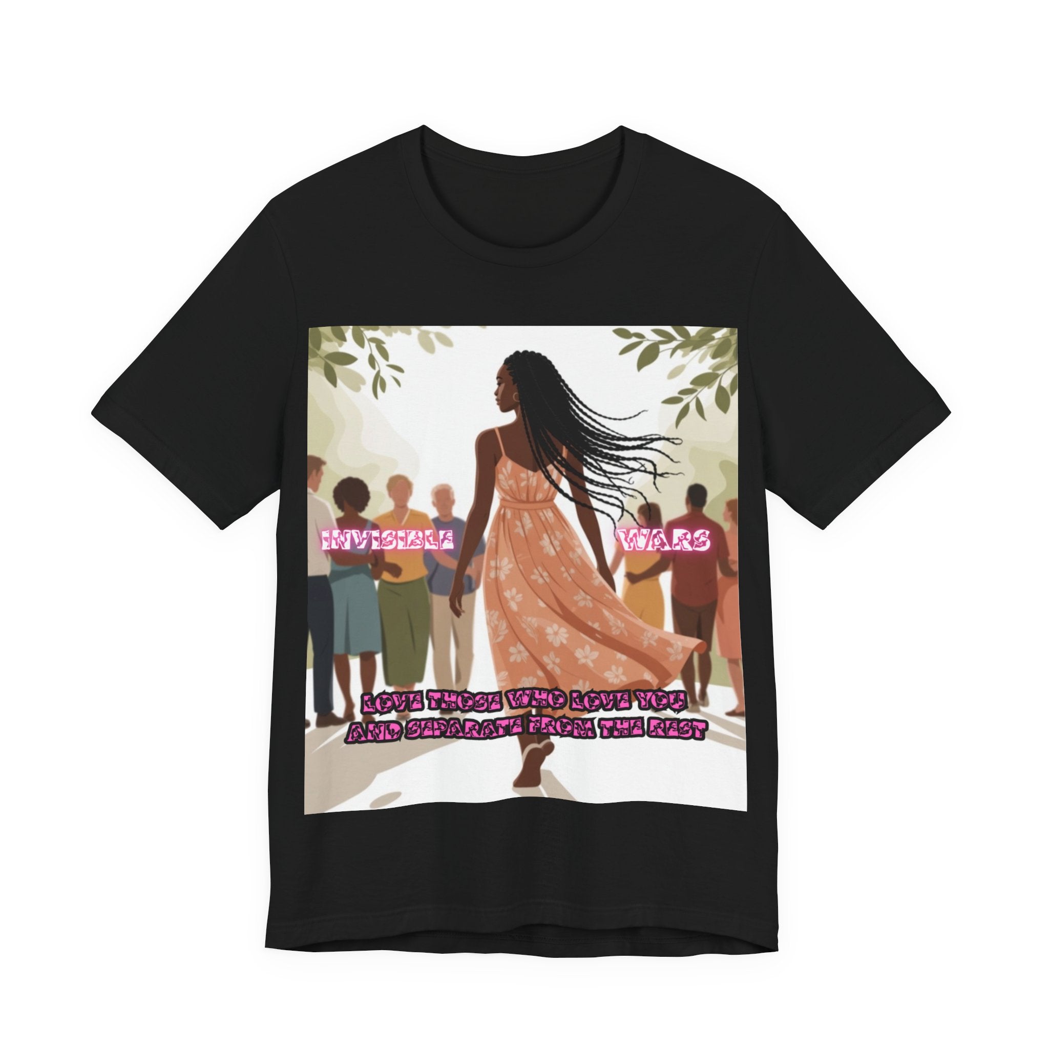 Women T-Shirt — Love Those Who Love You