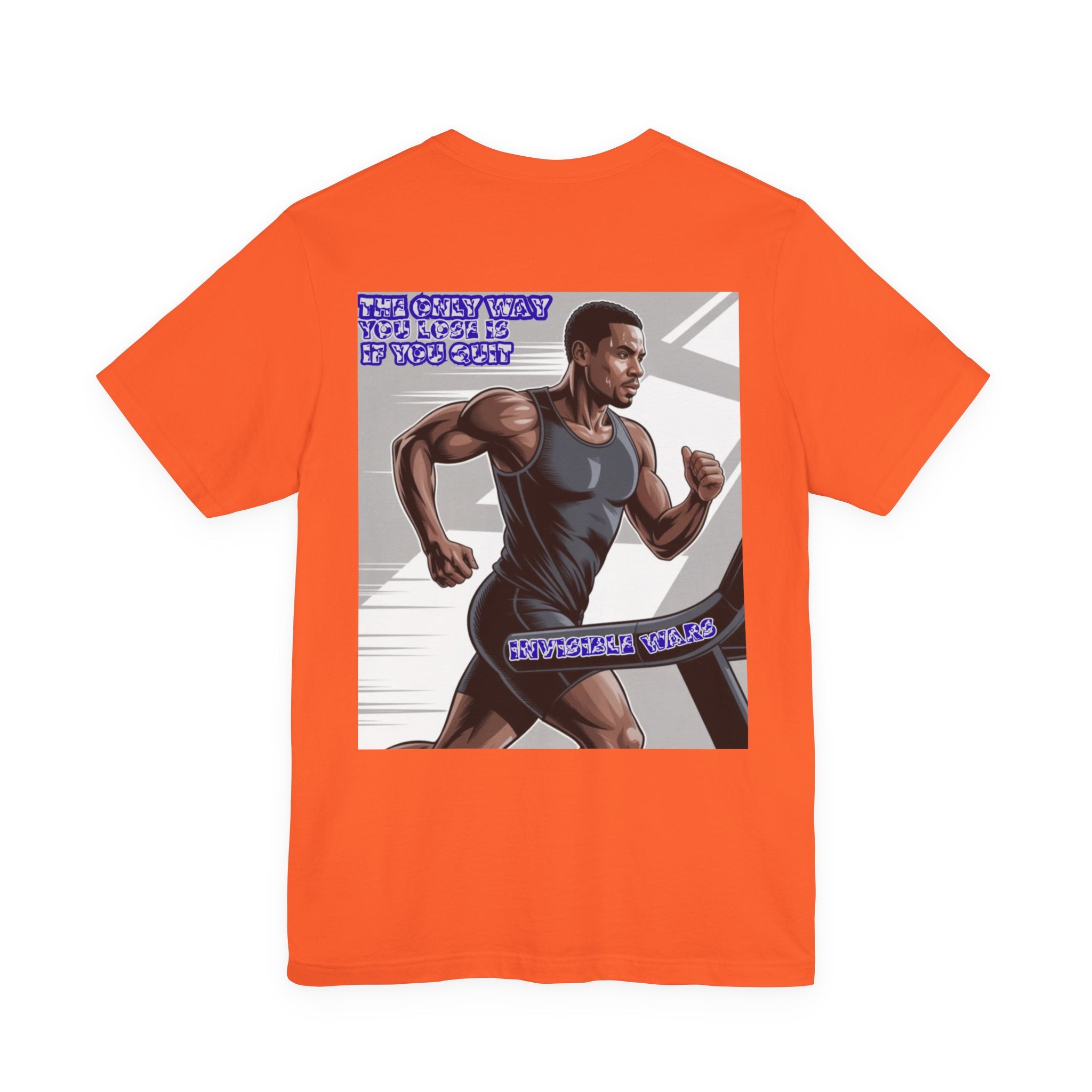 Men T-shirt -The Only Way you Lose