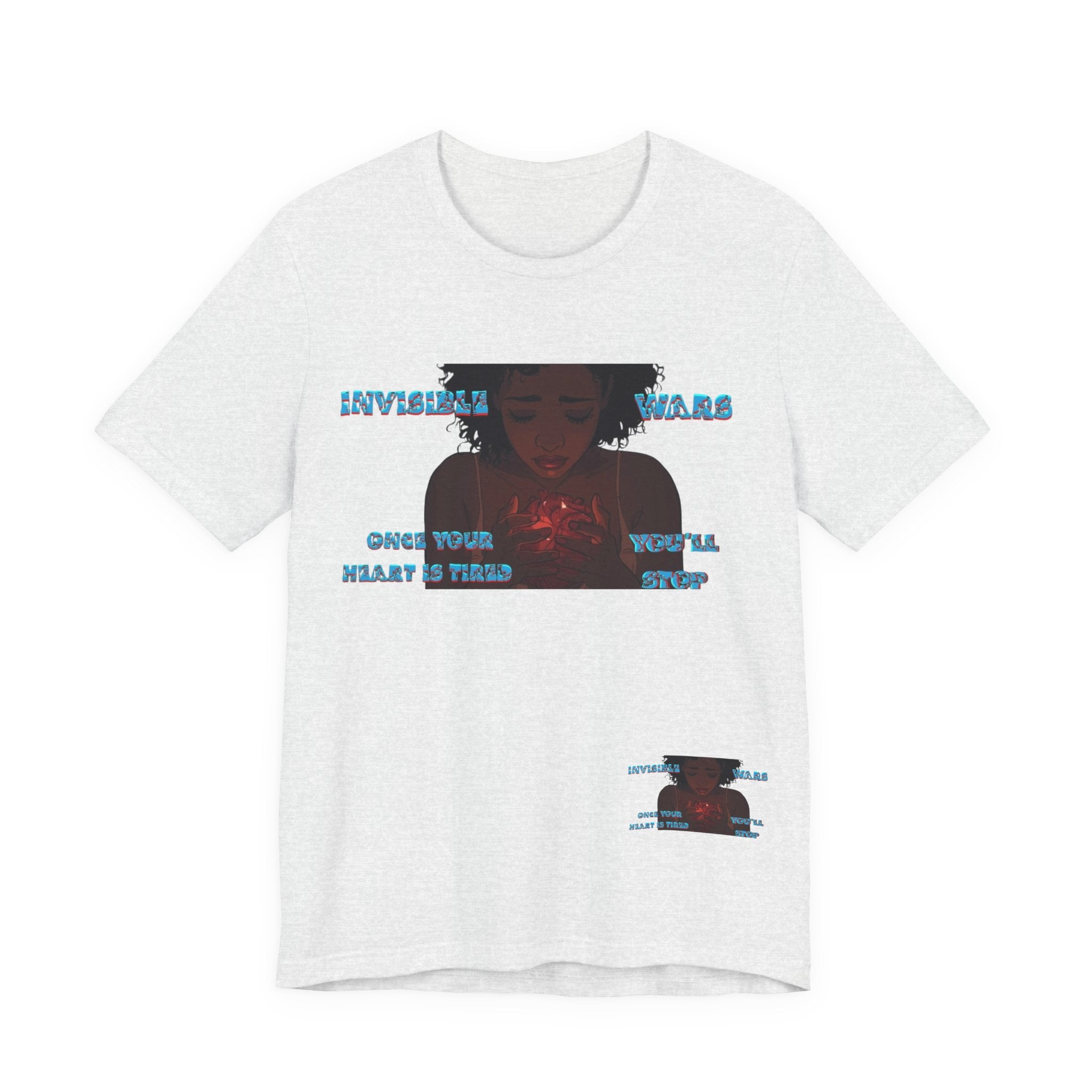 Women T-Shirt —Once your Heart Is Tired