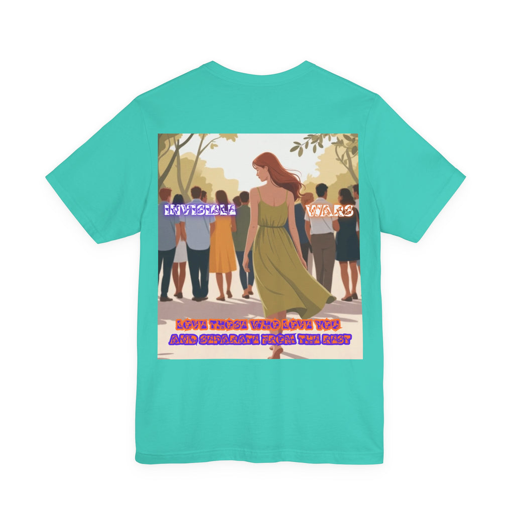 Women T-shirt —  Love Those Who Love You