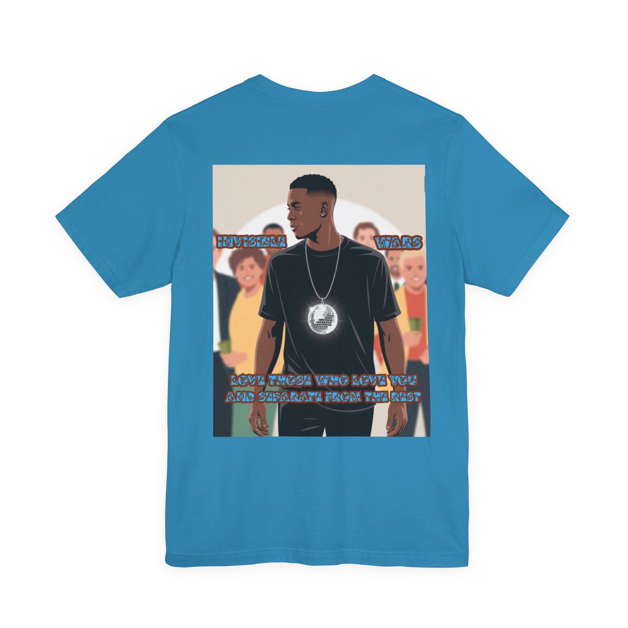 Men T-shirt - Love Those Who Love You