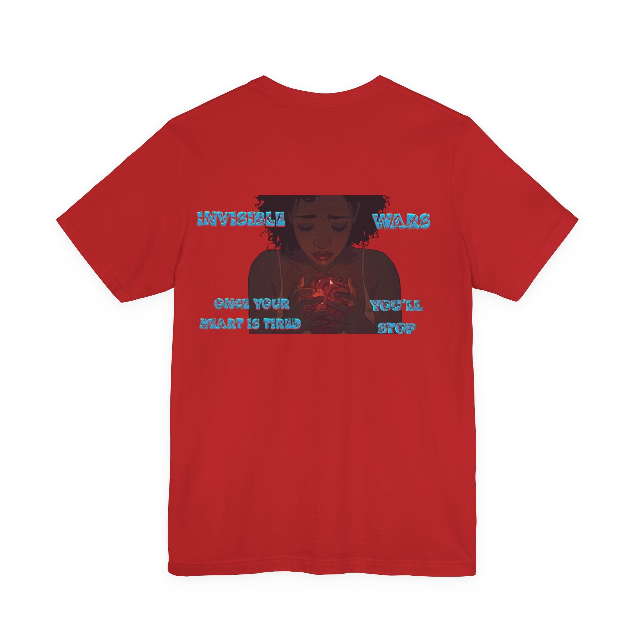 Women T-shirt  — Once your Heart is Tired