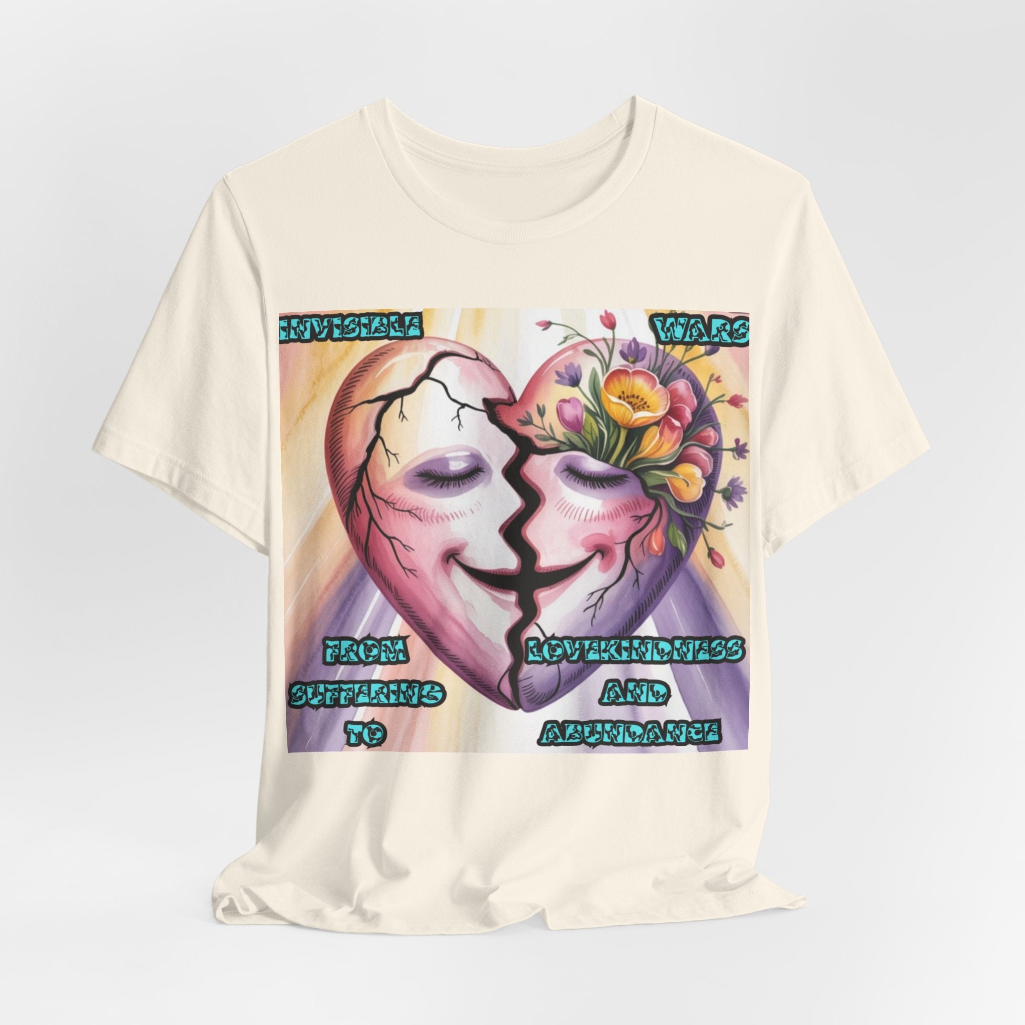 Women T-Shirt— From Suffering To Lovekindeness and Abundance