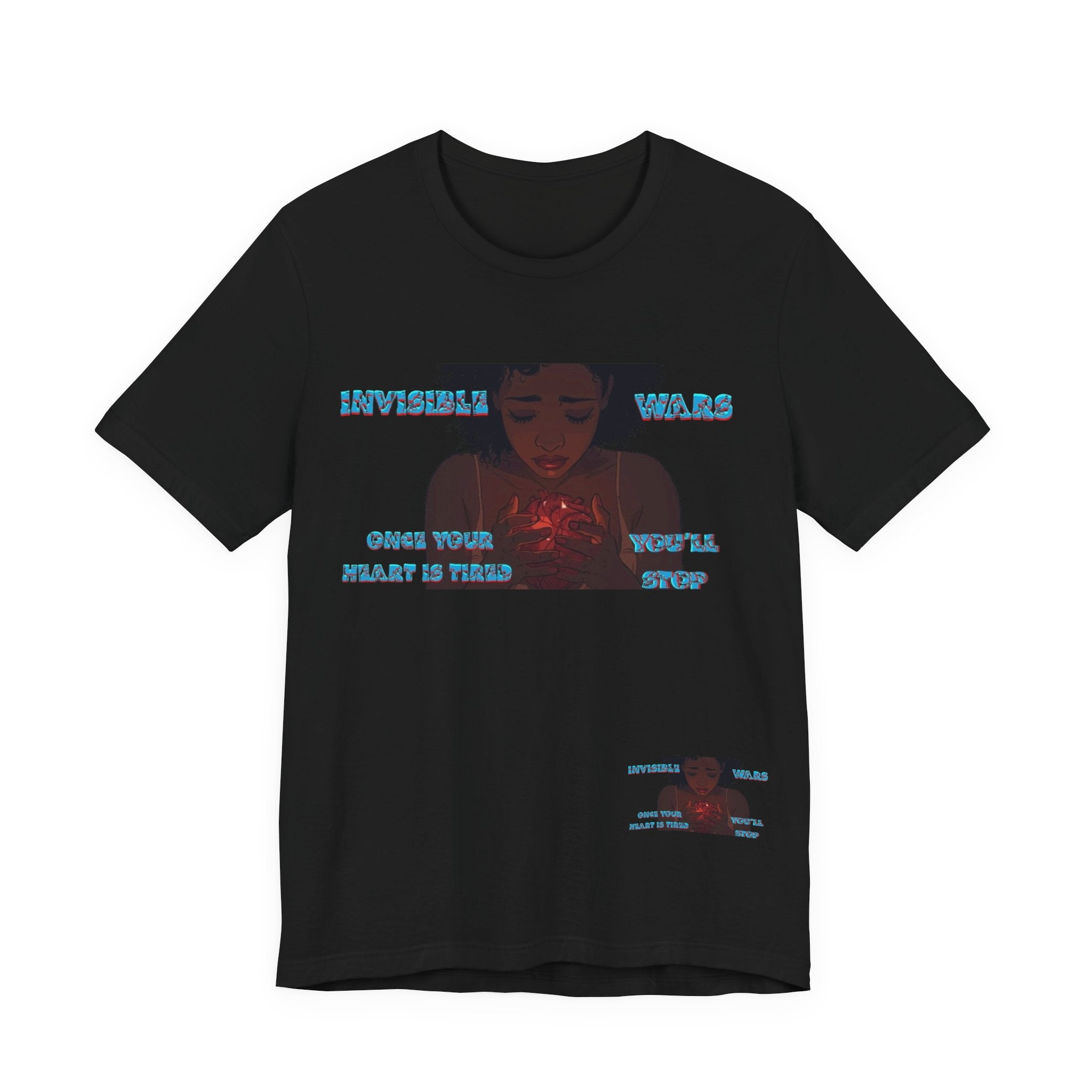 Women T-Shirt —Once your Heart Is Tired