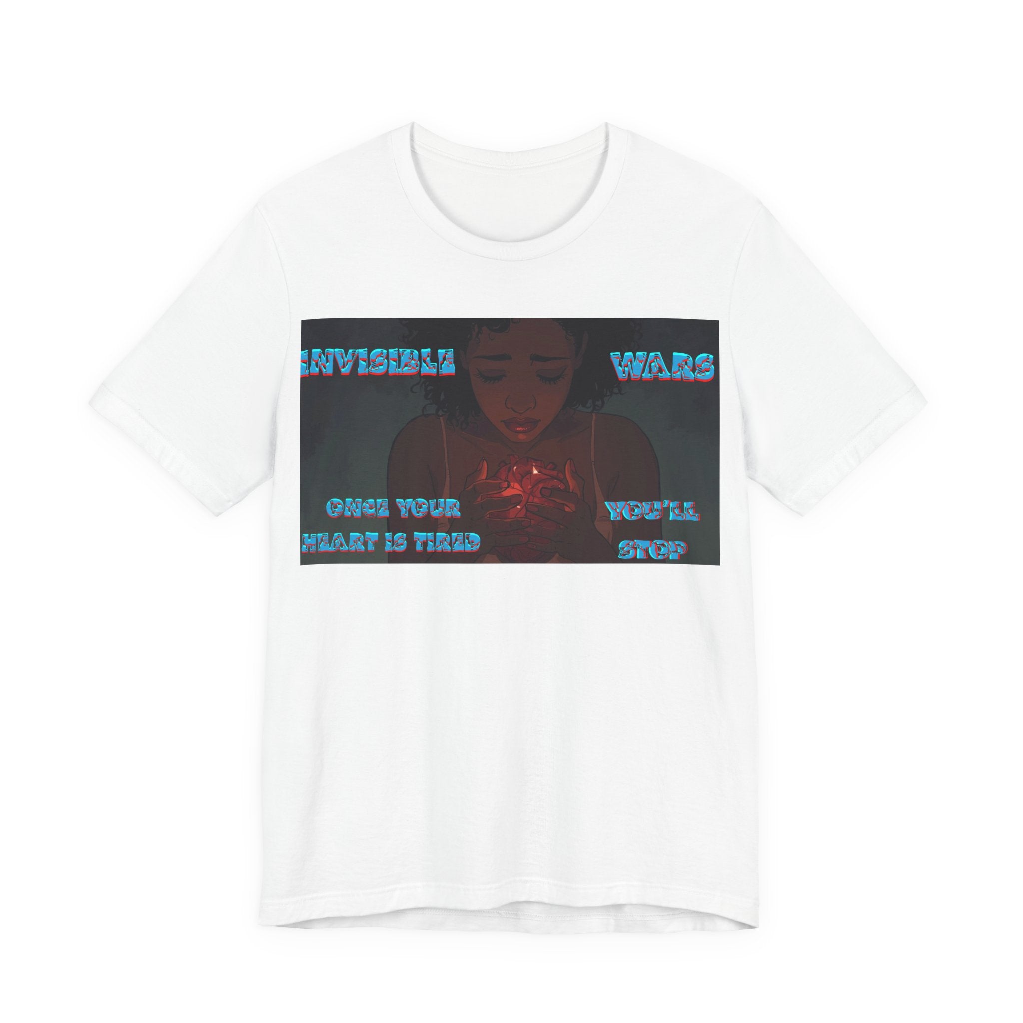 Women T-Shirt —Once your Heart Is Tired