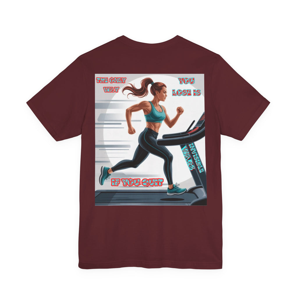 Women T-shirt — The Only Way You Lose