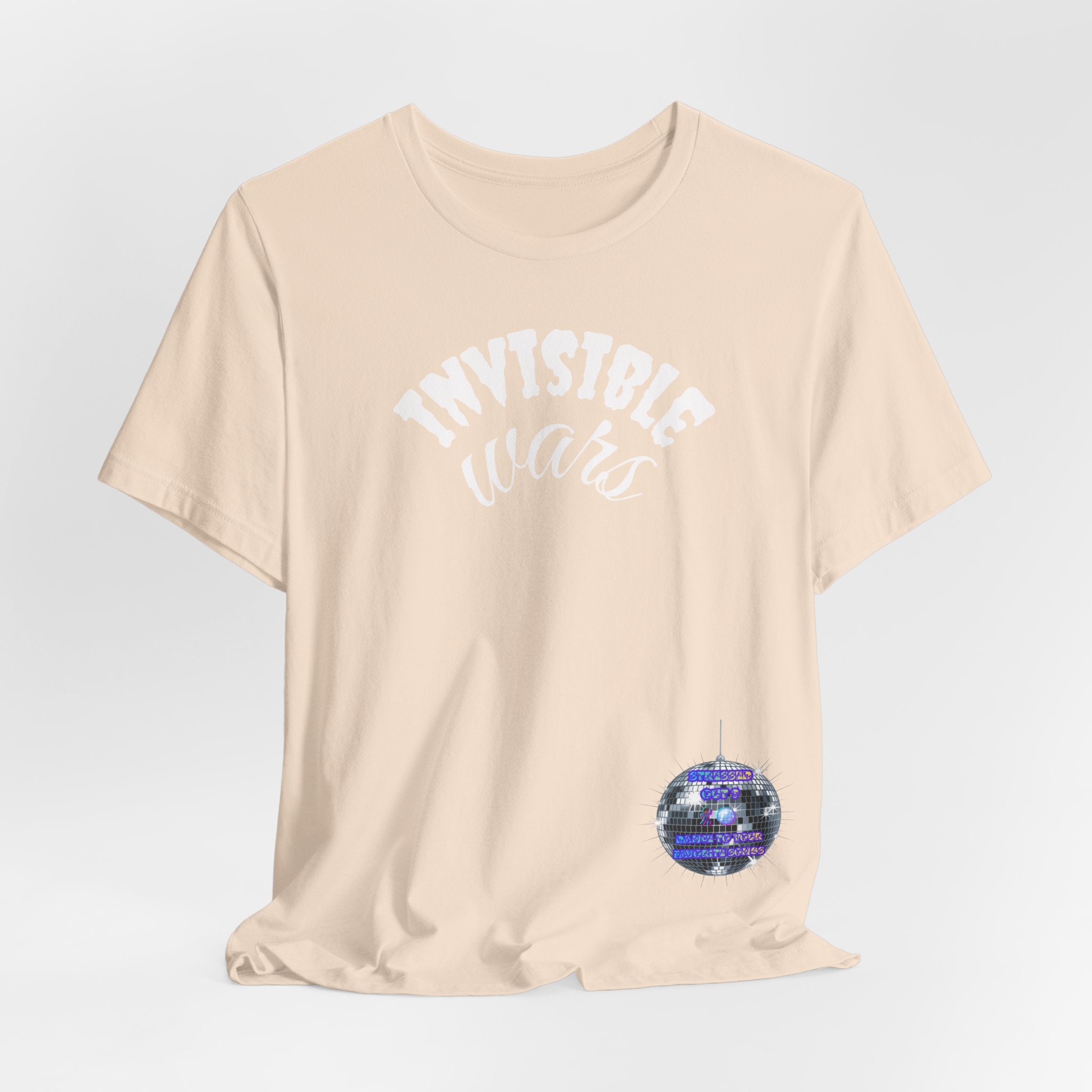Women Invisible Wars T-Shirt - Stressed Out , Dance
