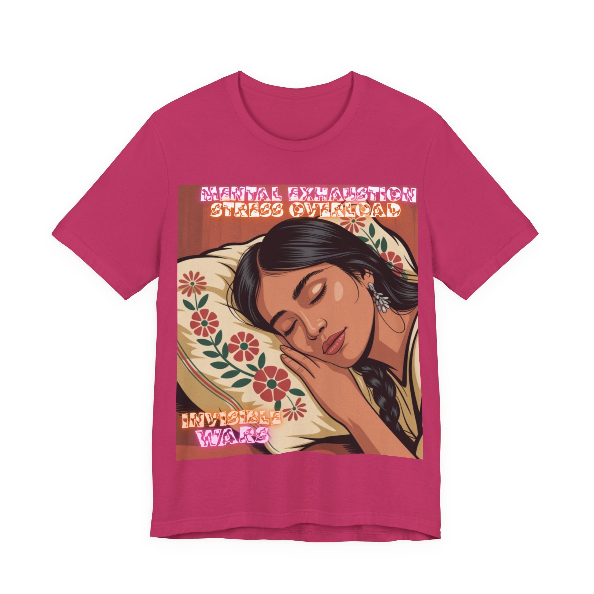 Women T-Shirt -Mental Exhaustion Invisible Wars