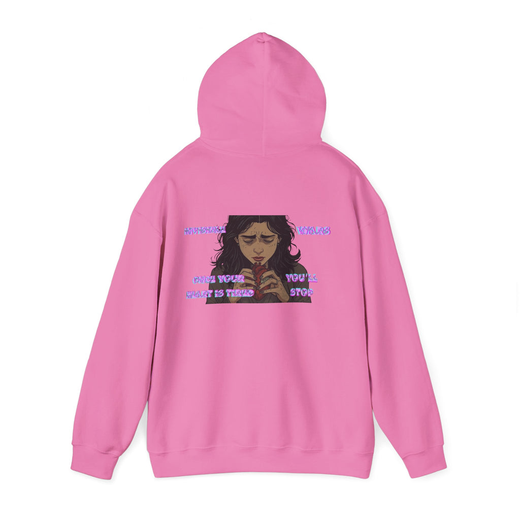 Women Hoodie — Once your Heart Is Tired