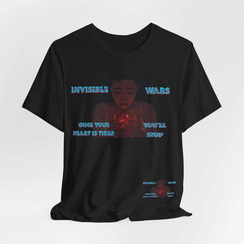 Women T-Shirt —Once your Heart Is Tired