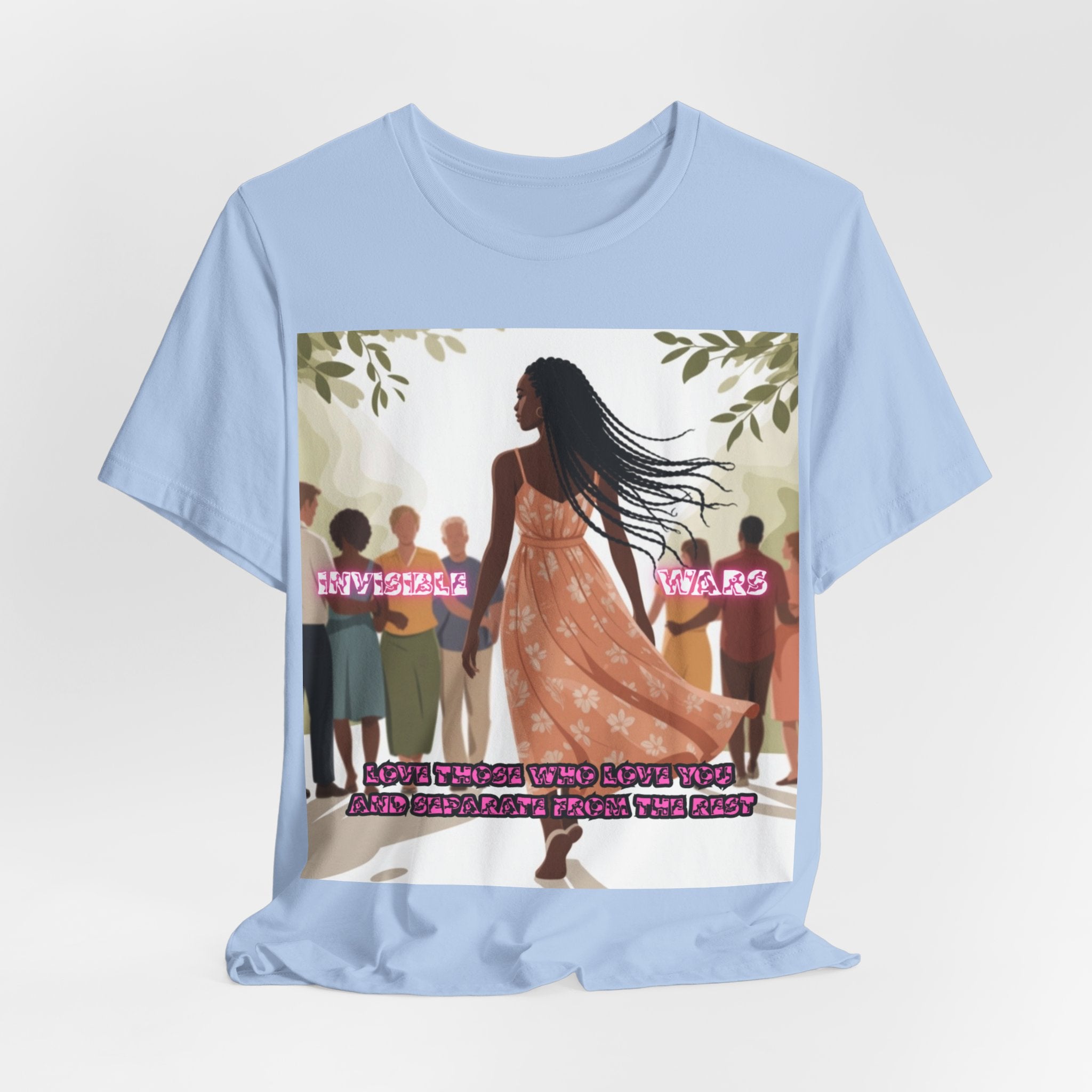 Women T-Shirt — Love Those Who Love You
