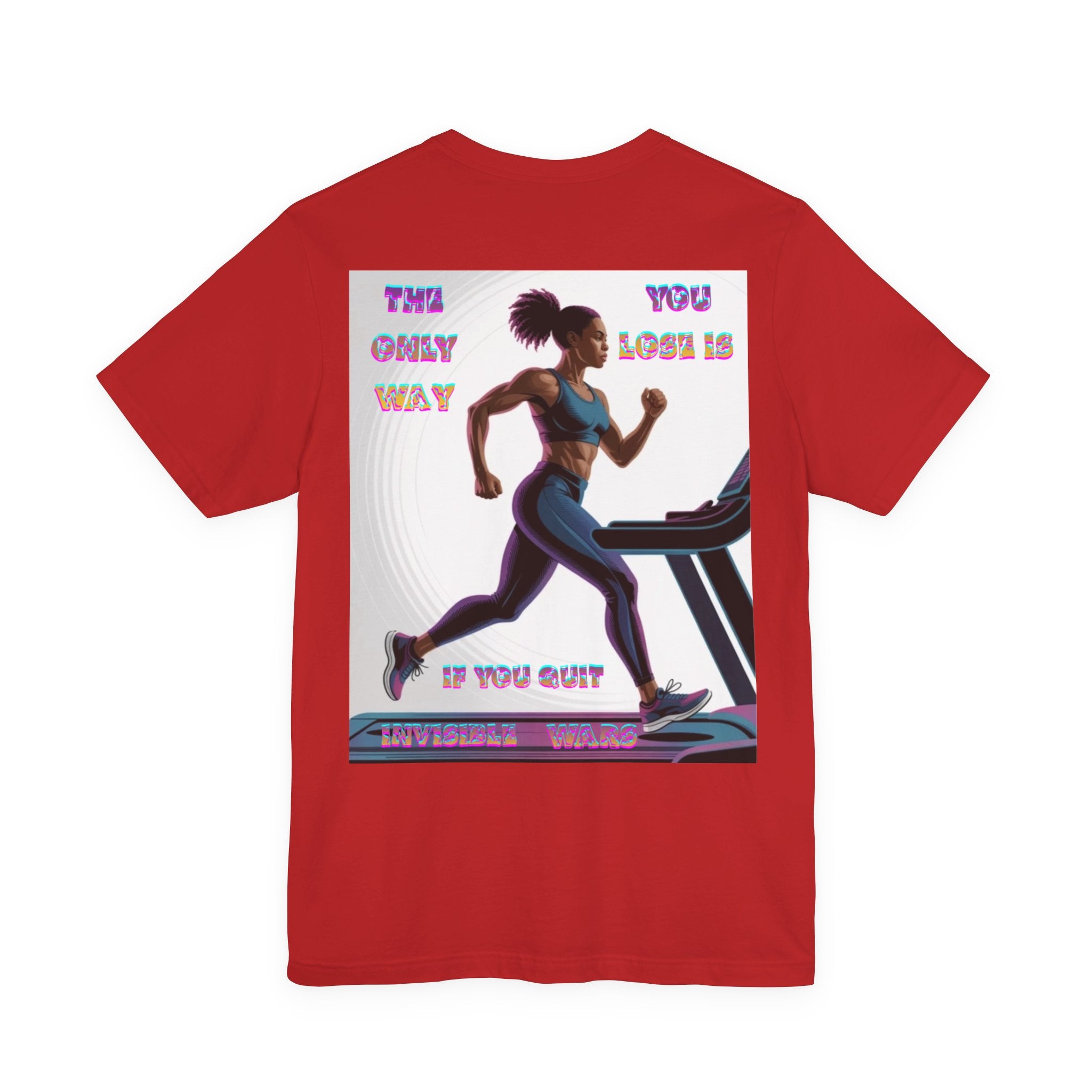 Women T-shirt — The Only Way You Lose