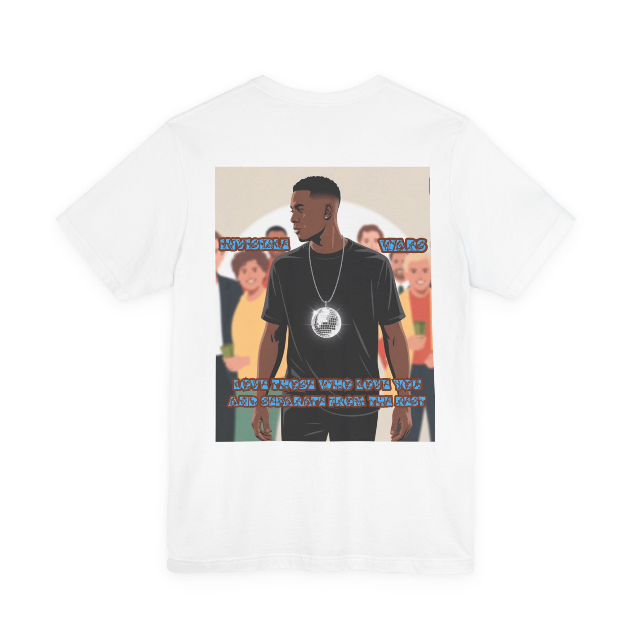 Men T-shirt - Love Those Who Love You