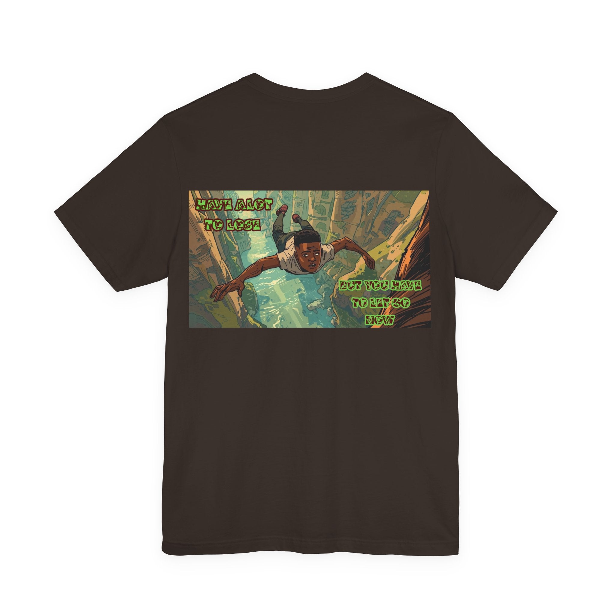 Men T-shirt - Have A Lot to Lose