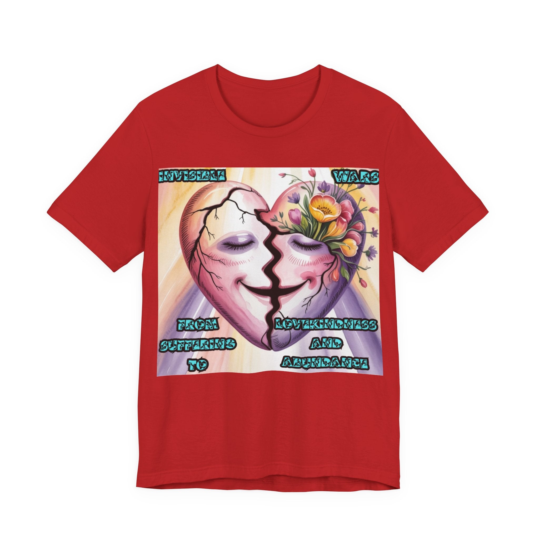 Women T-Shirt— From Suffering To Lovekindeness and Abundance