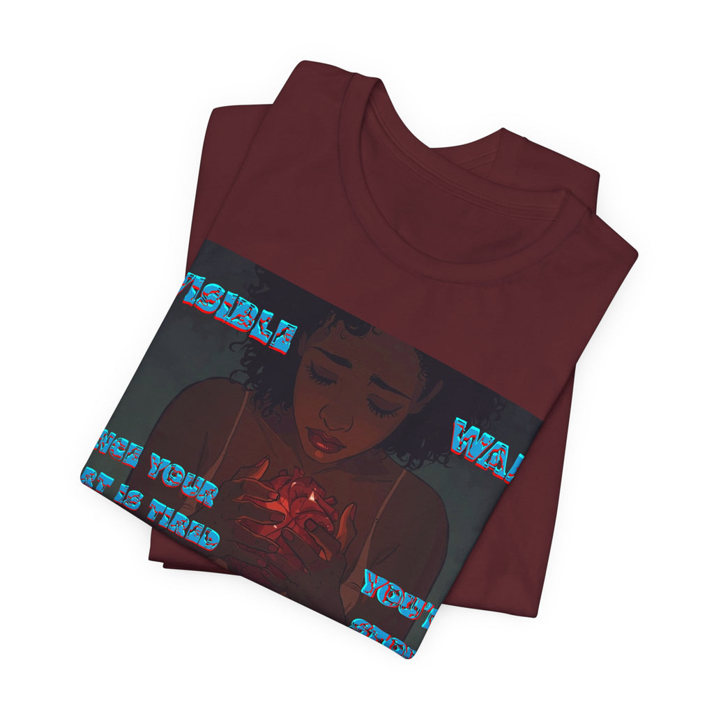 Women T-Shirt —Once your Heart Is Tired