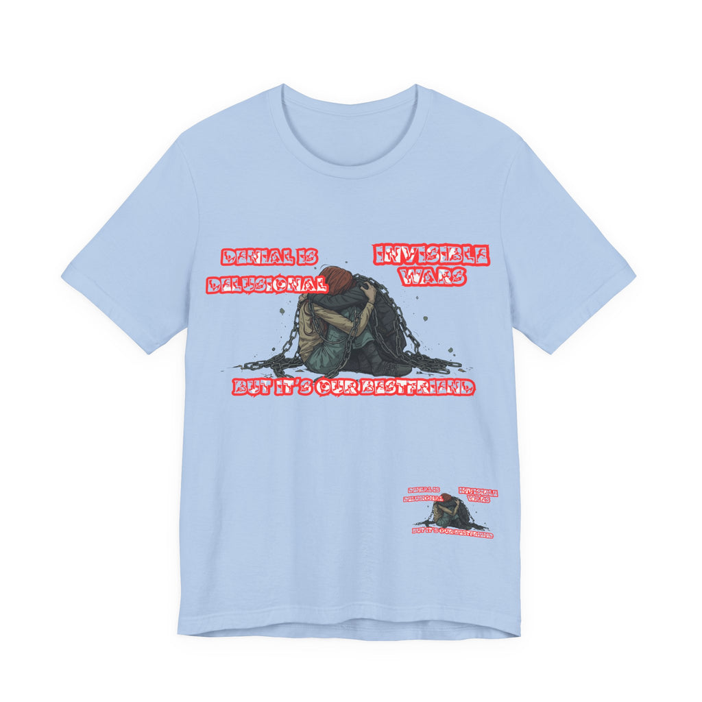 Women T-Shirt — 'Denial Is Delusional