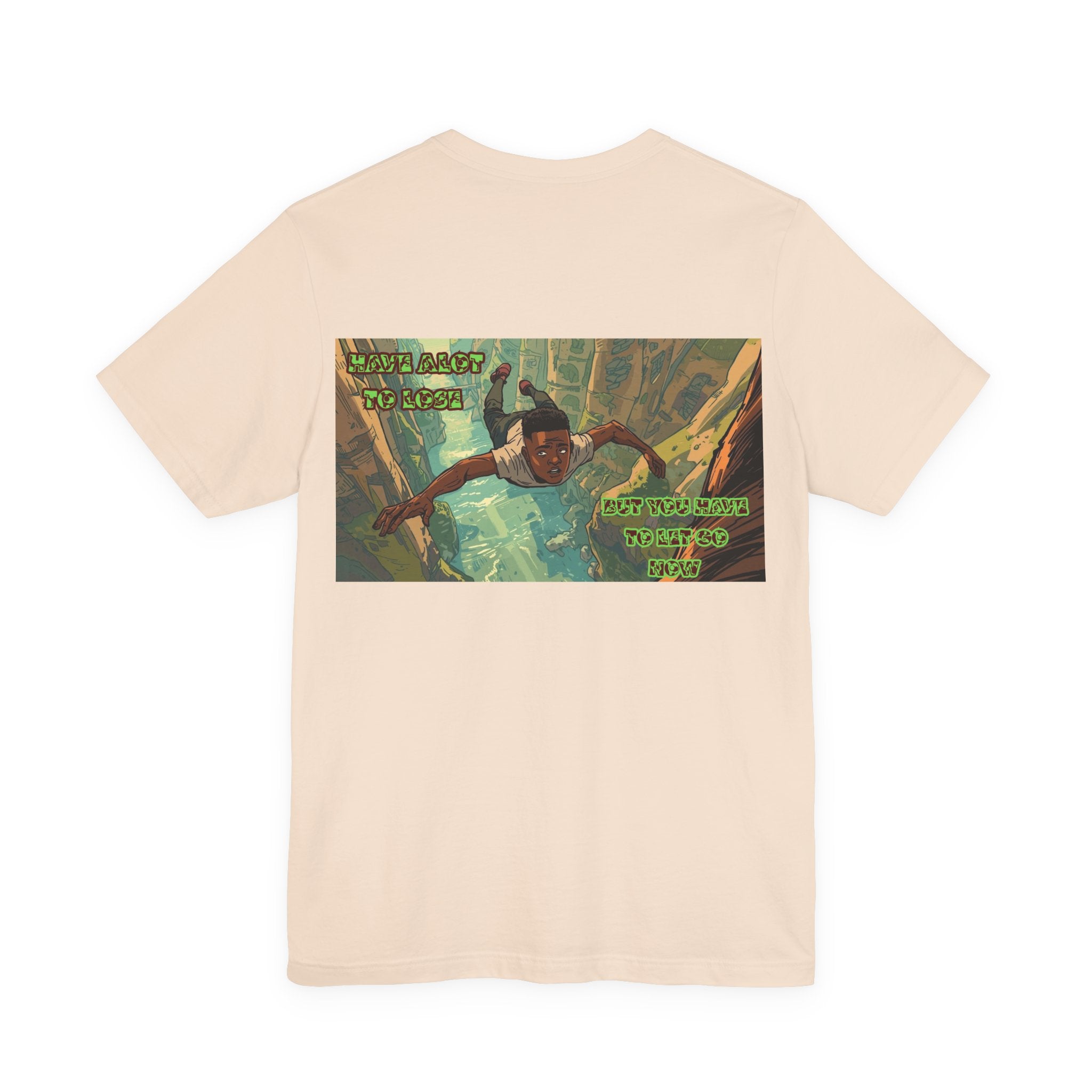 Men T-shirt - Have A Lot to Lose