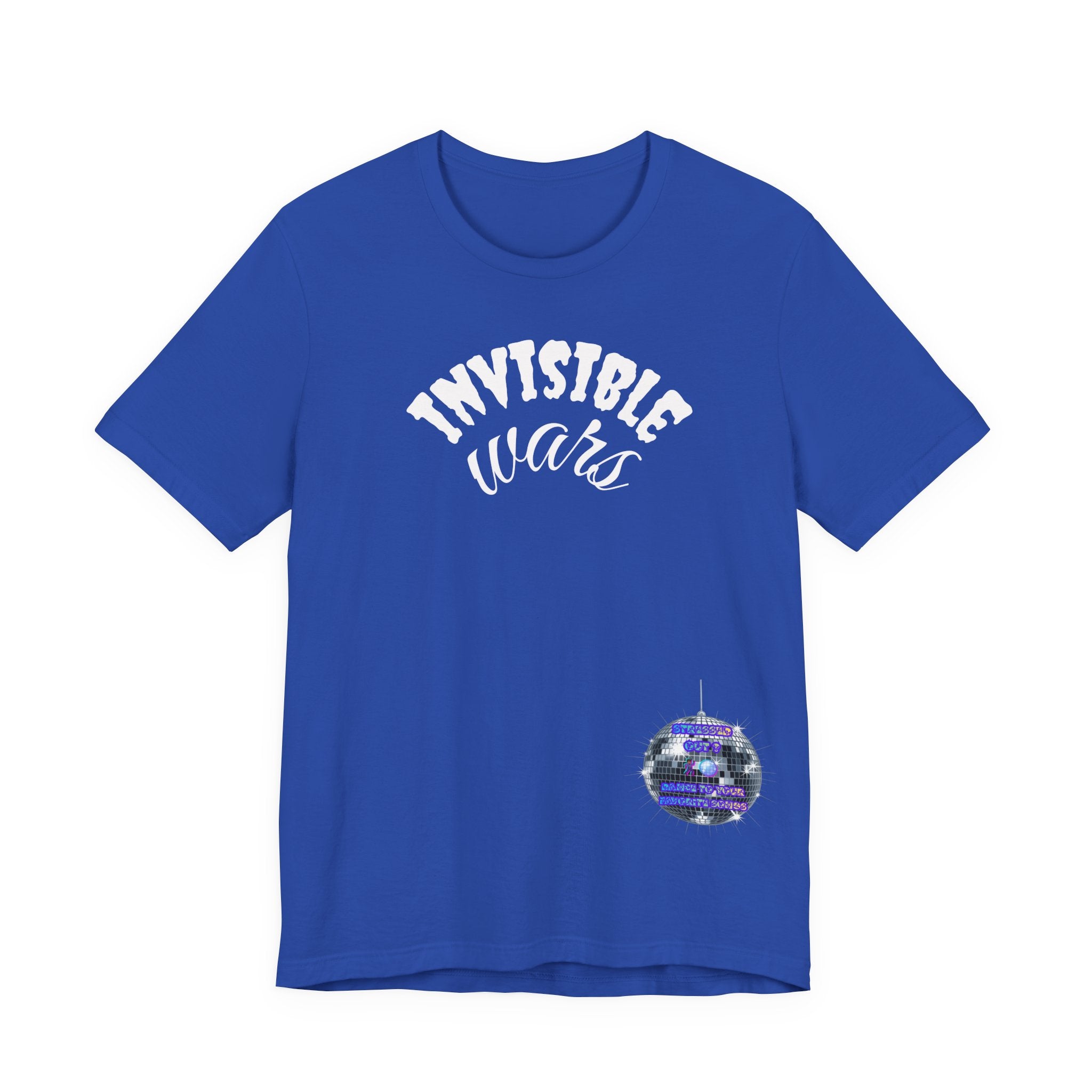 Women Invisible Wars T-Shirt - Stressed Out , Dance