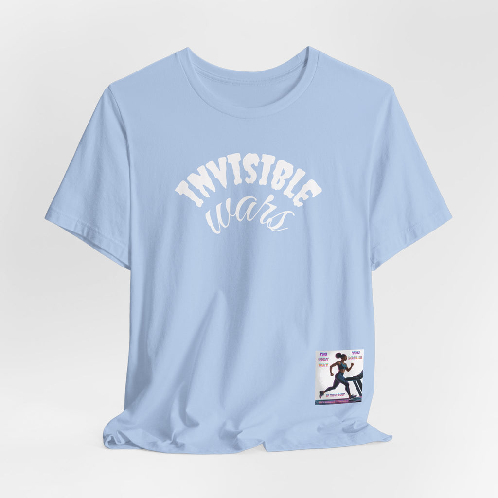 Women T-shirt — The Only Way You Lose