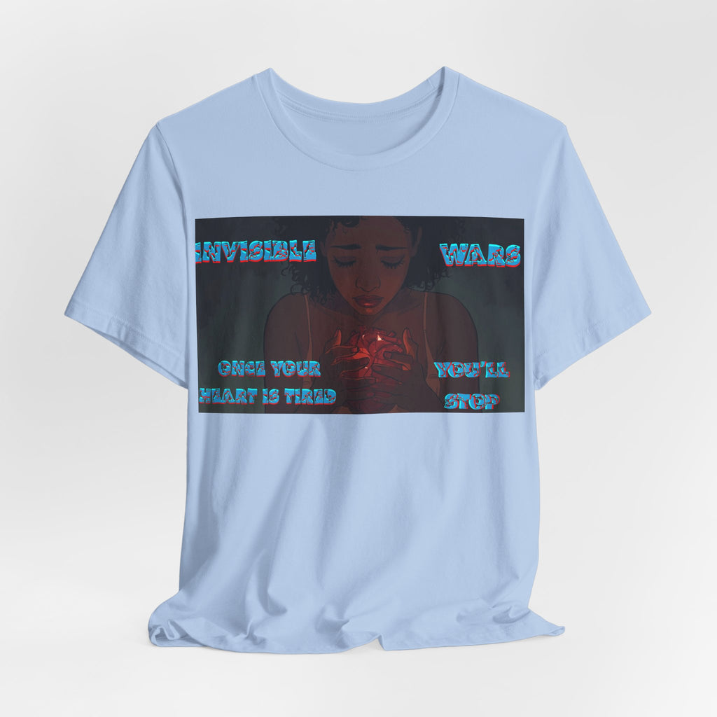 Women T-Shirt —Once your Heart Is Tired