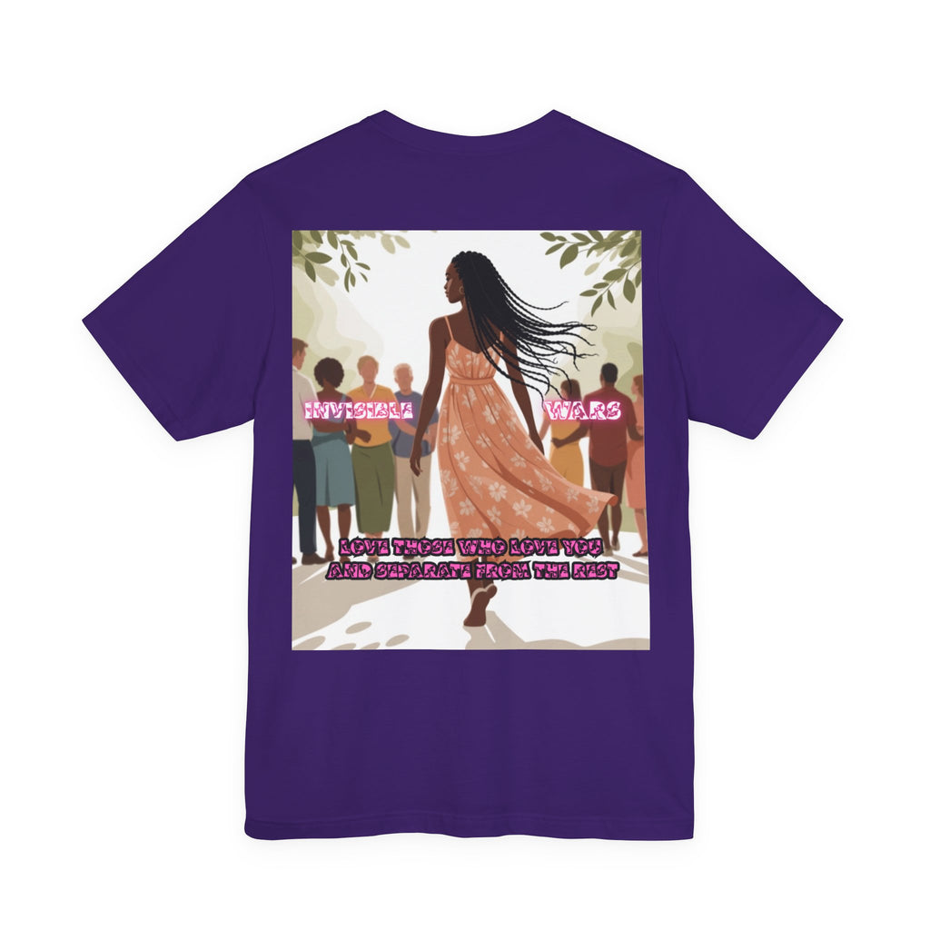 Women T-shirt —  Love Those Who Love You