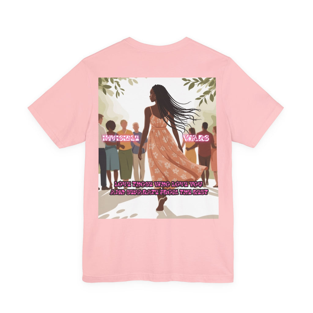 Women T-shirt —  Love Those Who Love You