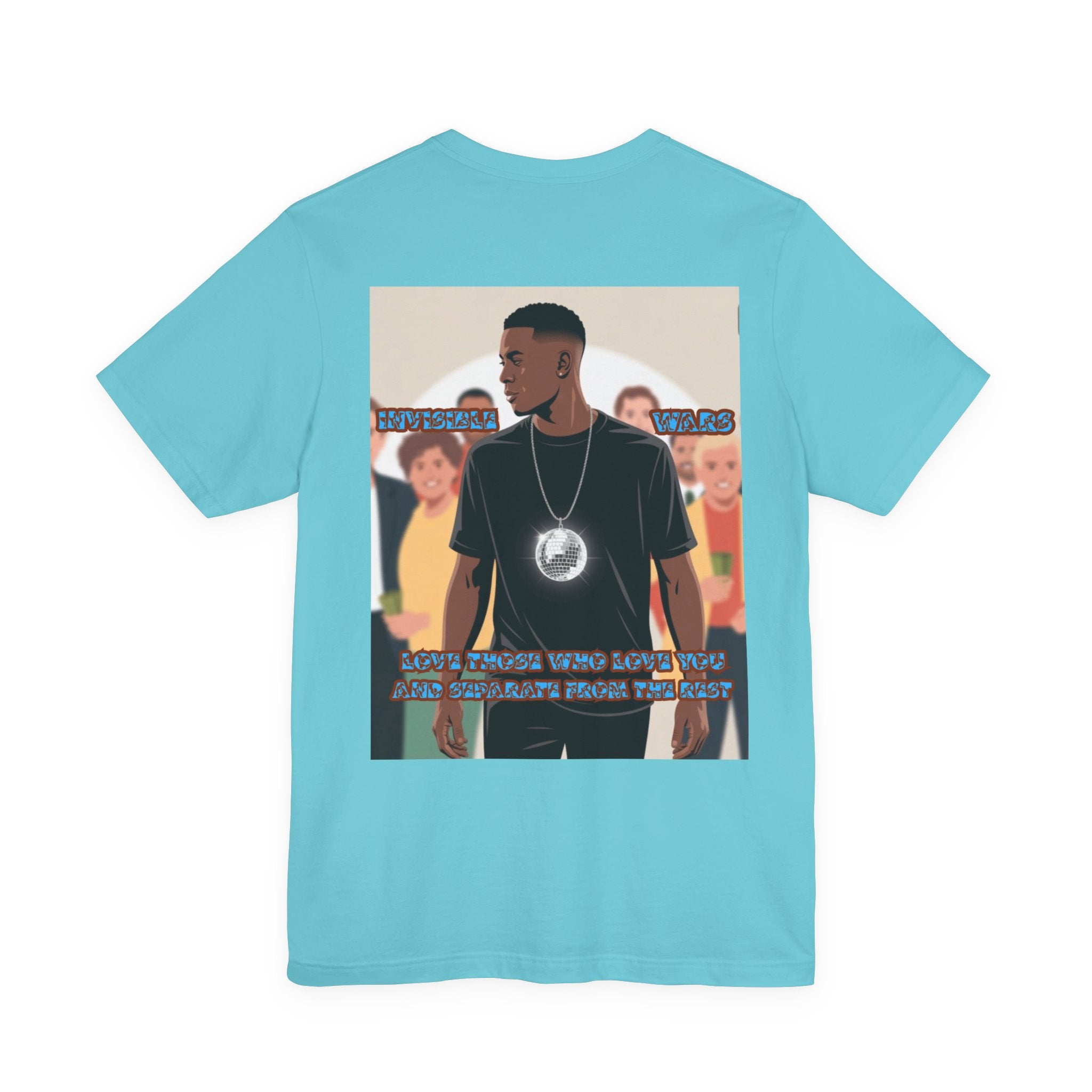 Men T-shirt - Love Those Who Love You