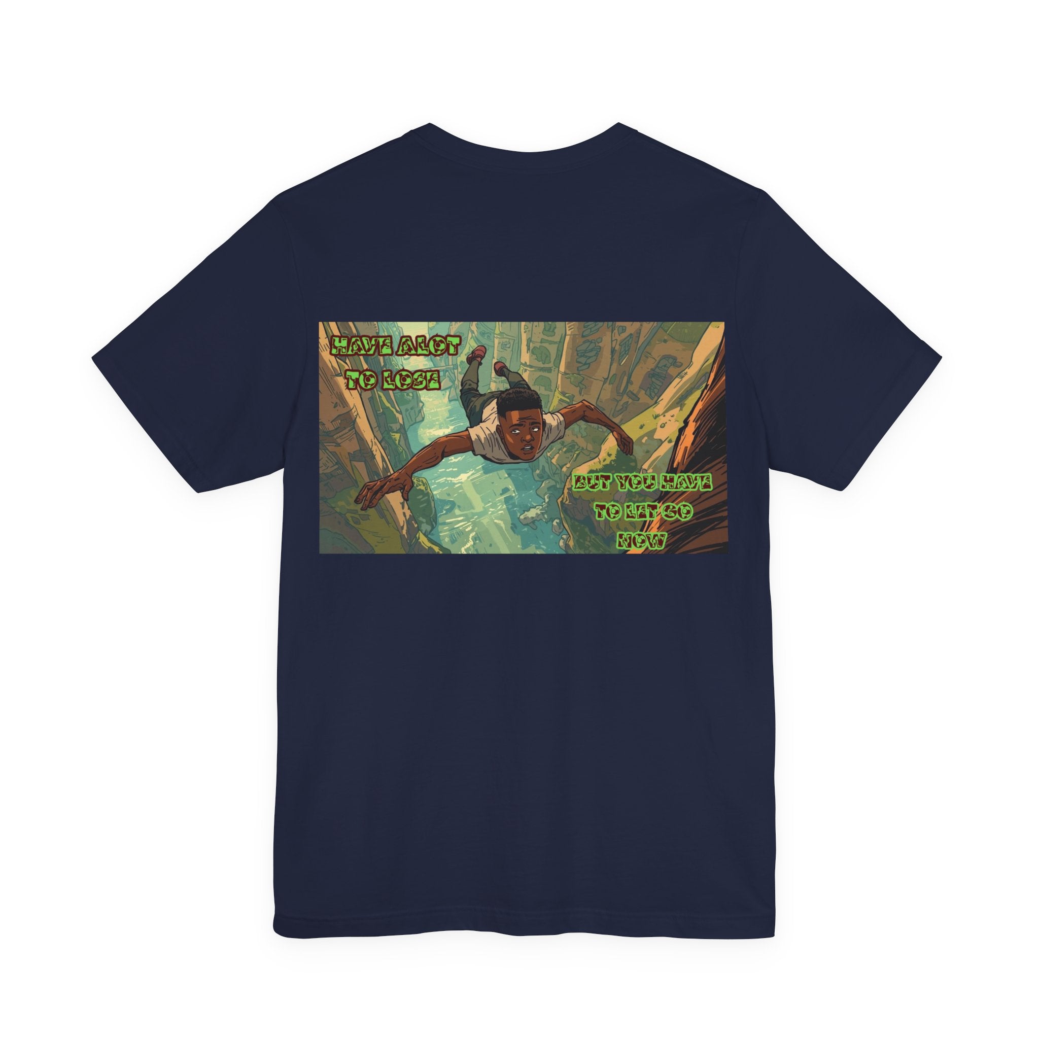 Men T-shirt - Have A Lot to Lose