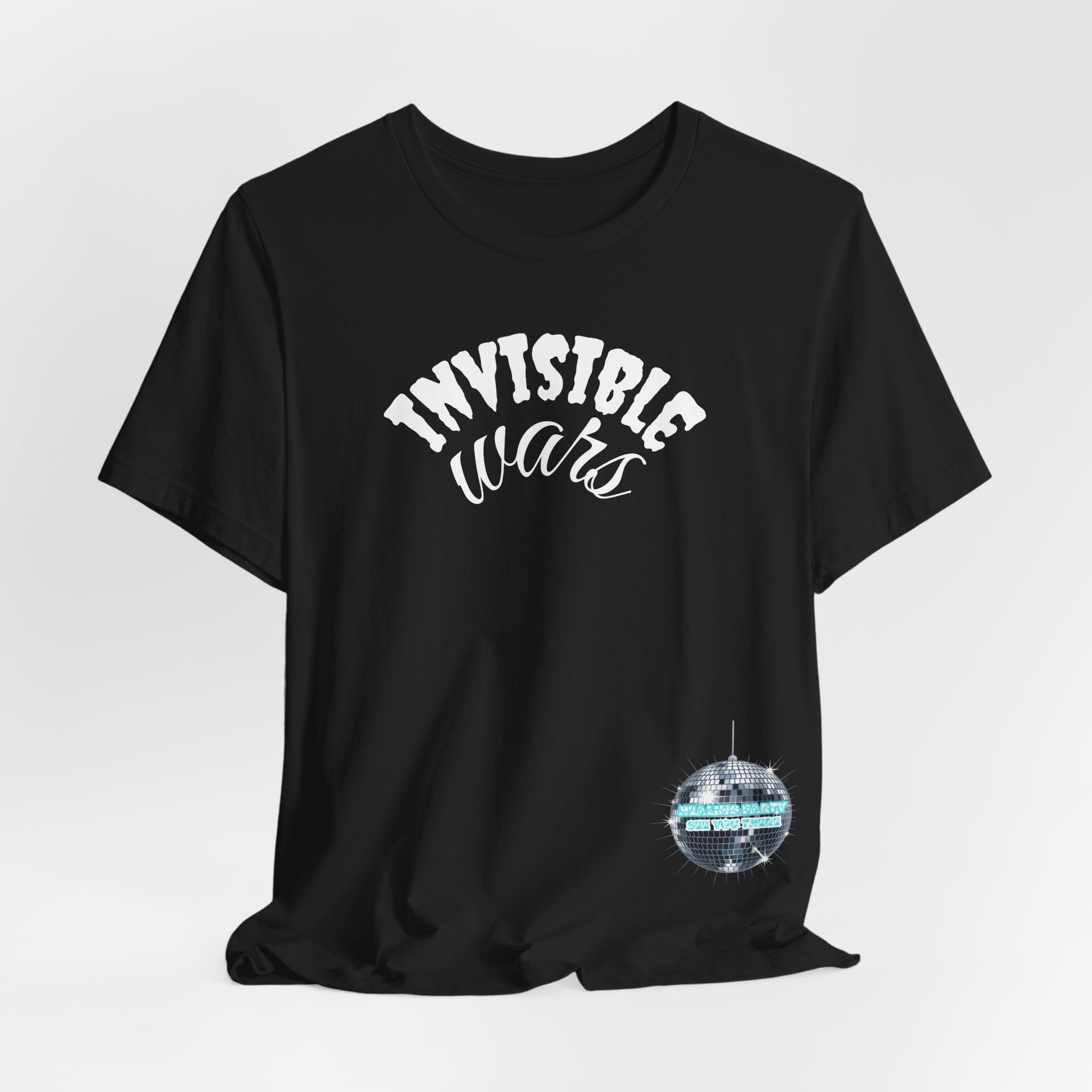 Women Invisible Wars T-shirt - Healing Party , See You There