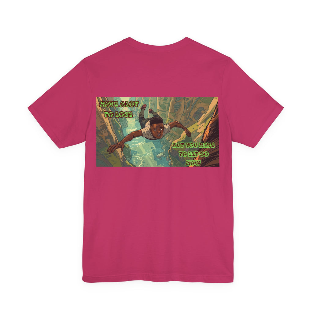 Men T-shirt - Have A Lot to Lose