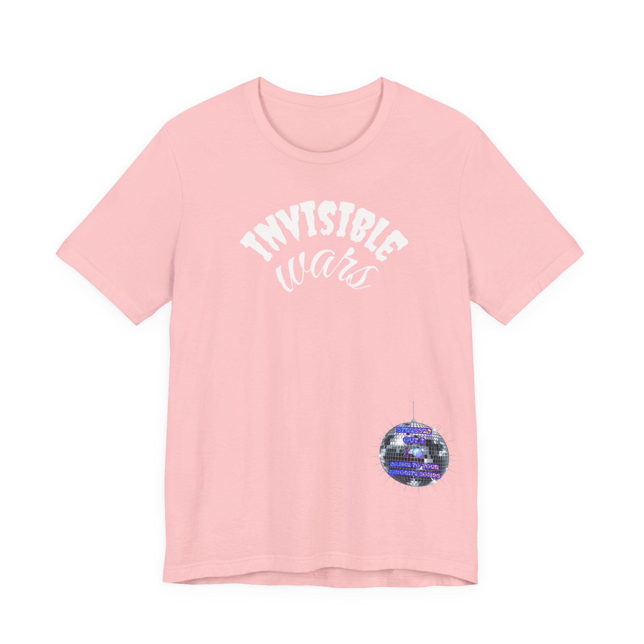 Women Invisible Wars T-Shirt - Stressed Out , Dance