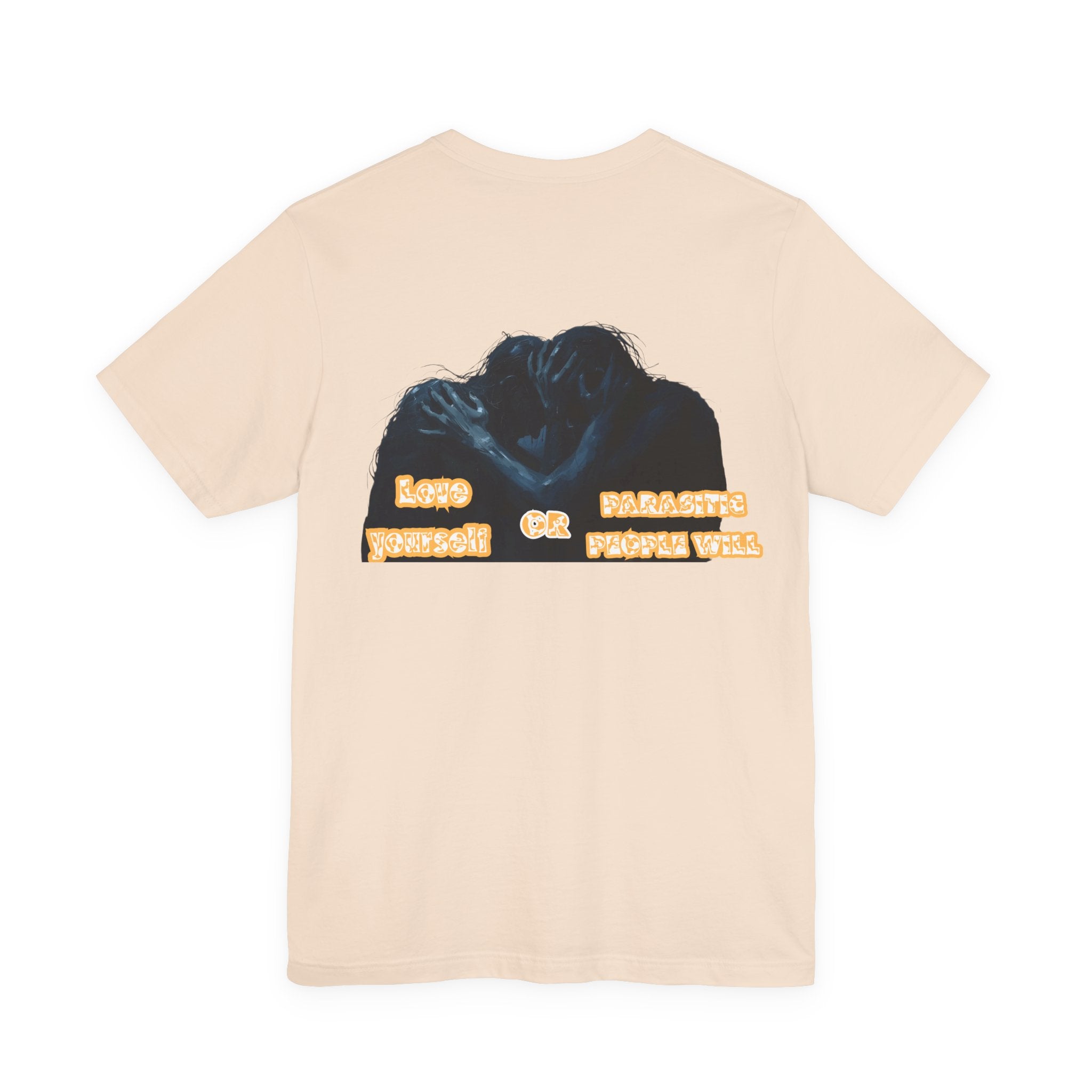 Women T-shirt — Love yourself or Parasitic people will