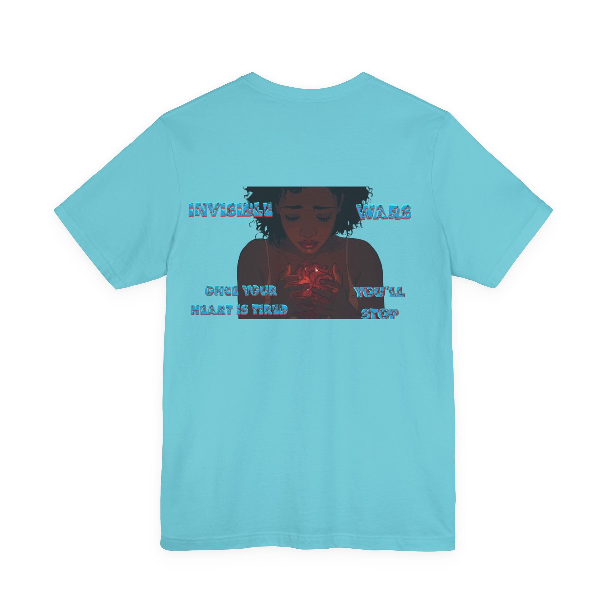 Women T-shirt  — Once your Heart is Tired