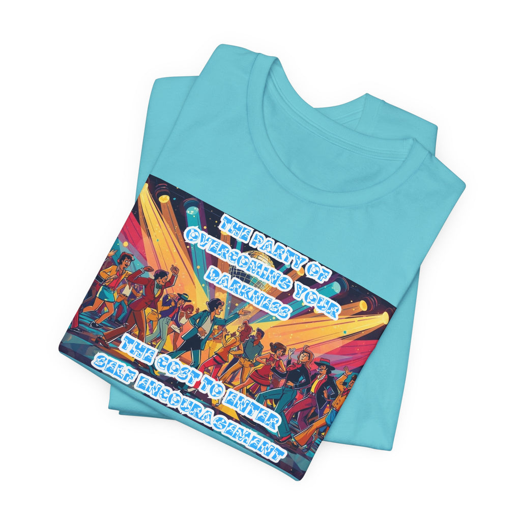 Women T-Shirt—The Party of Overcoming Your Darkness
