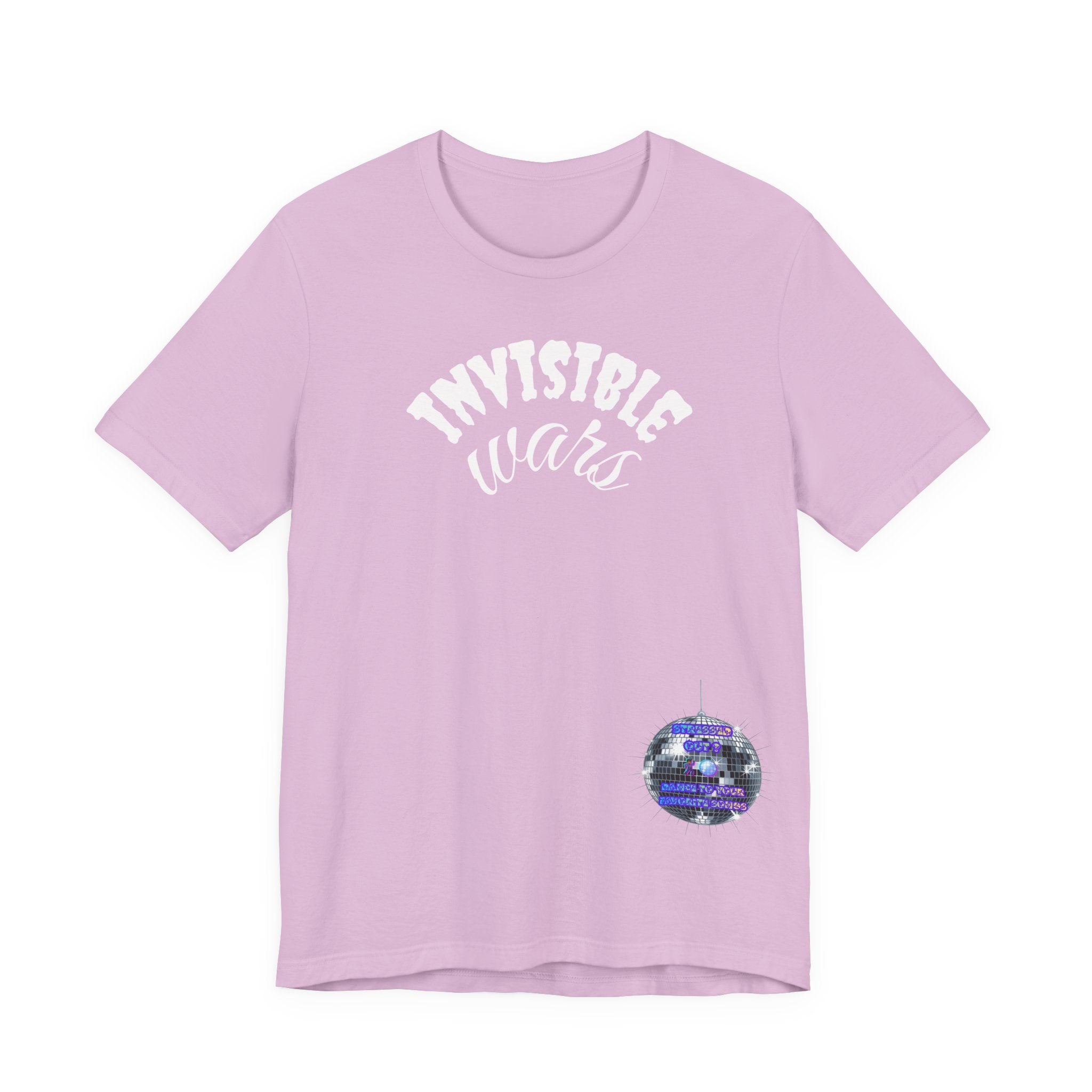 Women Invisible Wars T-Shirt - Stressed Out , Dance