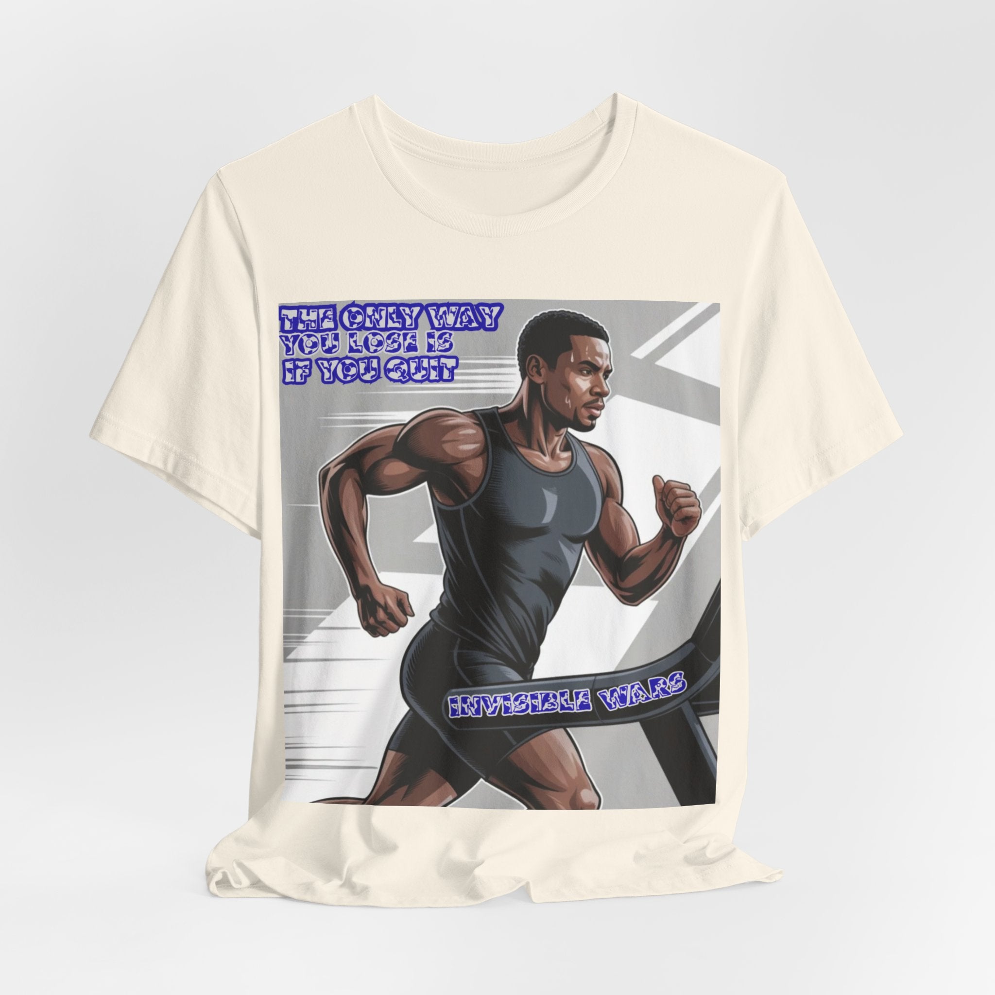 Men T‑Shirt — The only way you lose