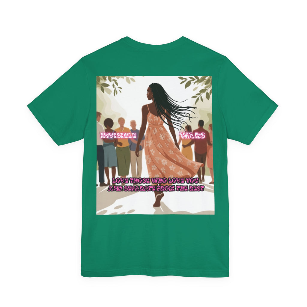 Women T-shirt —  Love Those Who Love You