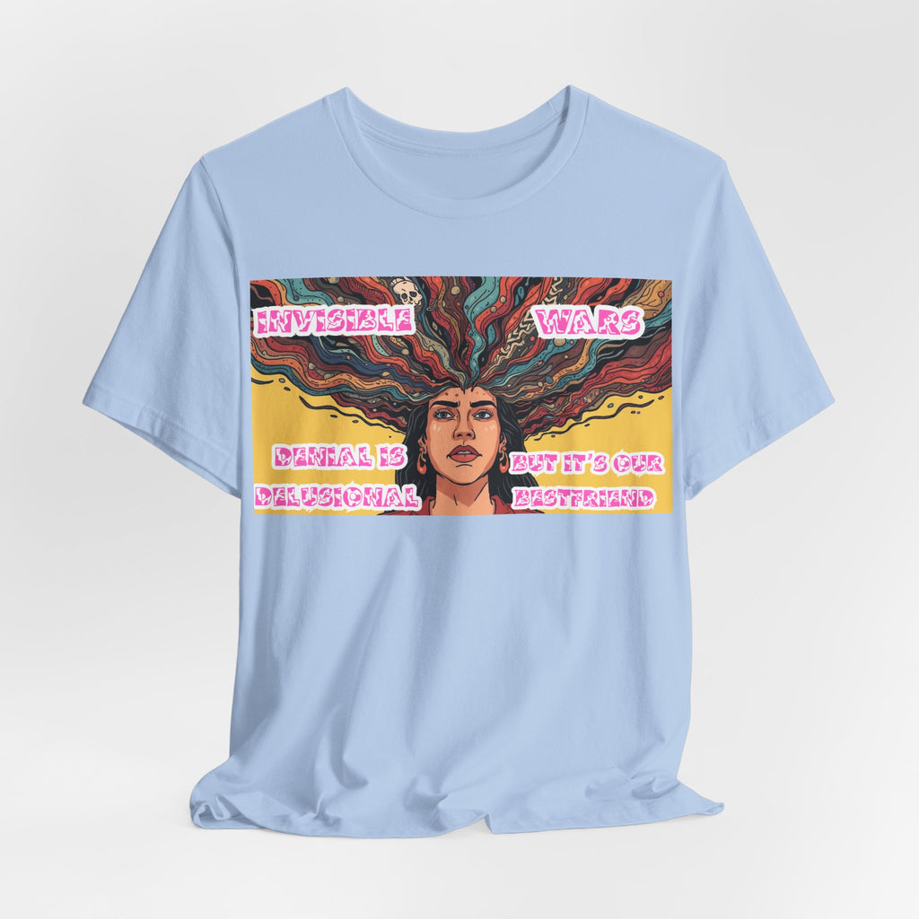 Women T-Shirt — Denial Is Delusional