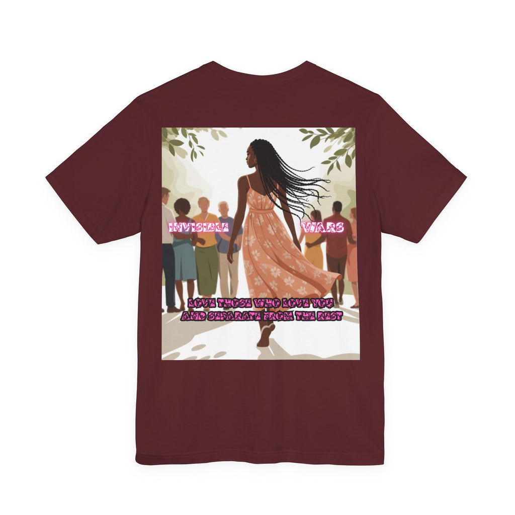 Women T-shirt —  Love Those Who Love You