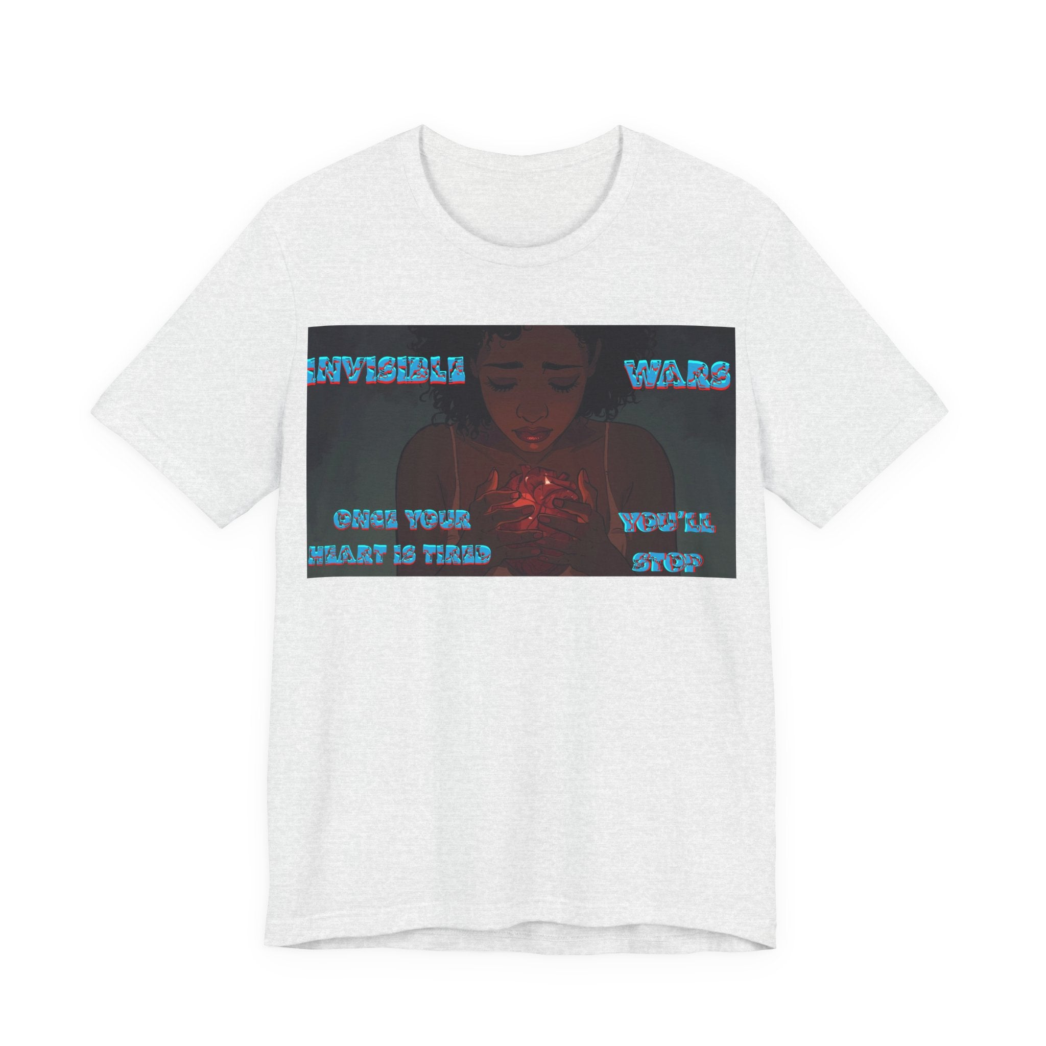 Women T-Shirt —Once your Heart Is Tired