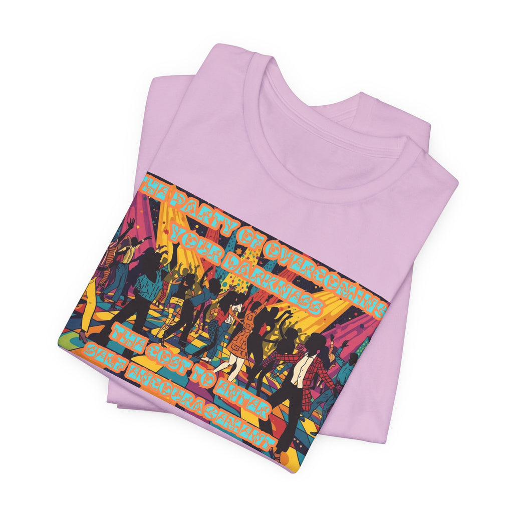 Women T-Shirt — The Party of Overcoming Your Darkness