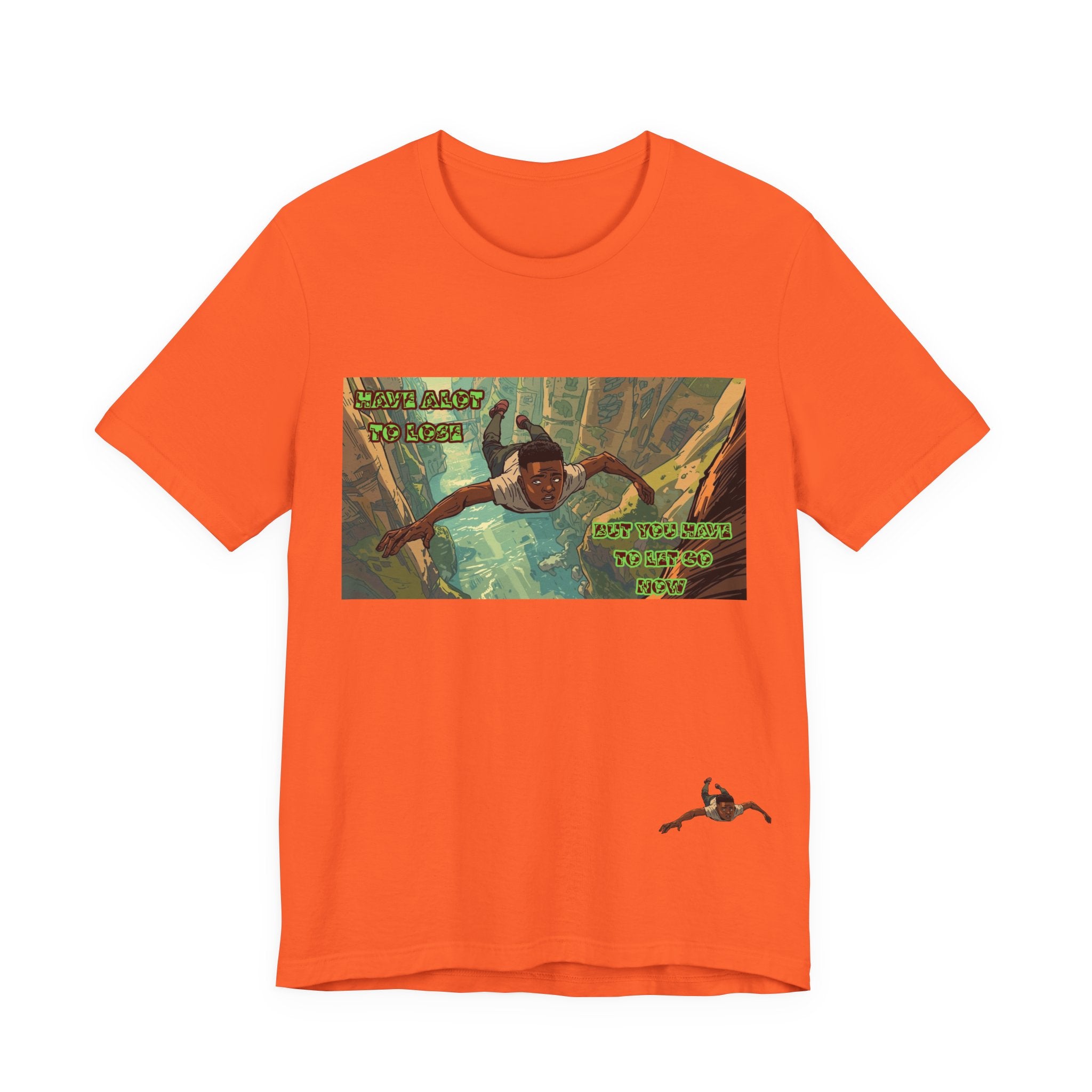 Men T-Shirt —Have Alot to Lose