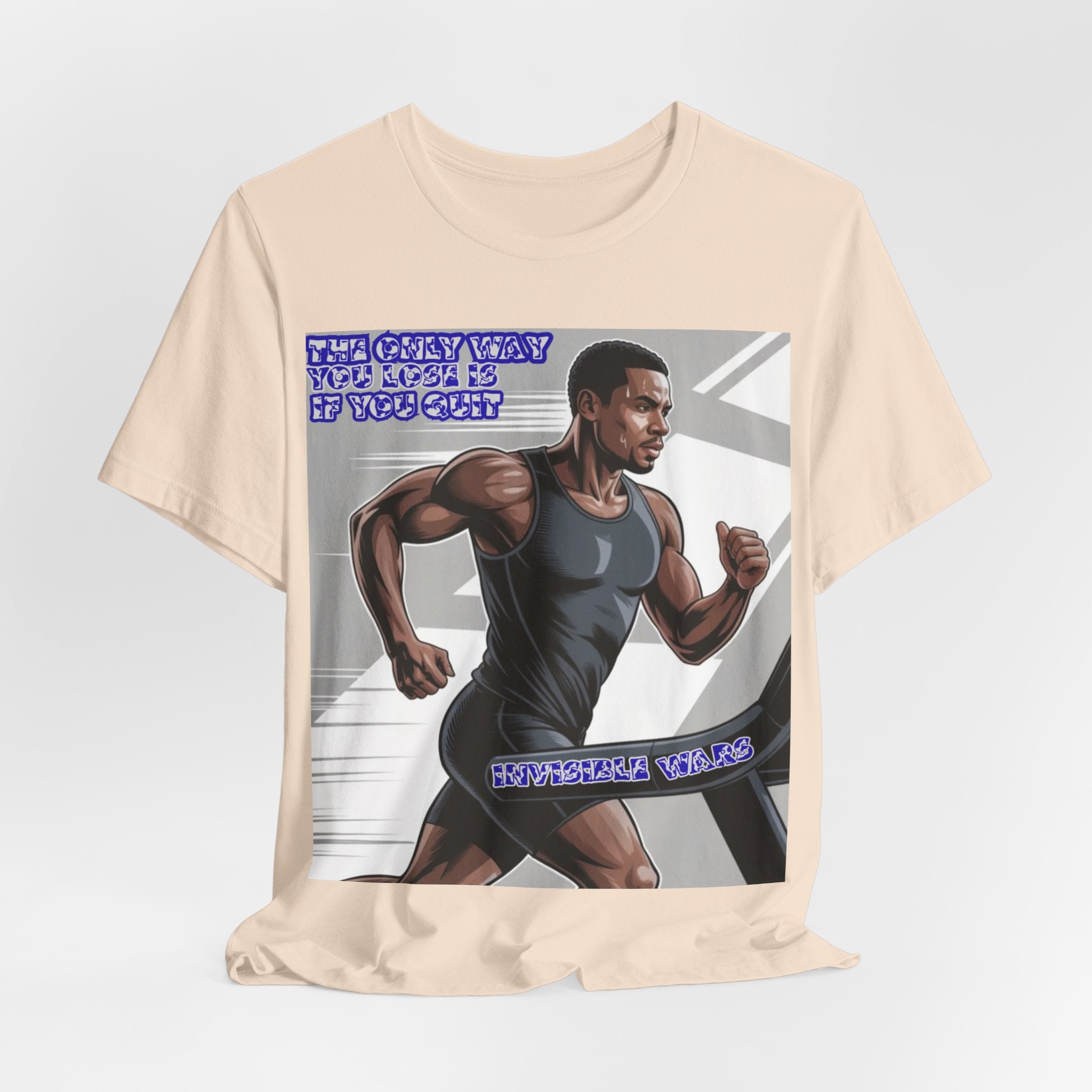 Men T‑Shirt — The only way you lose