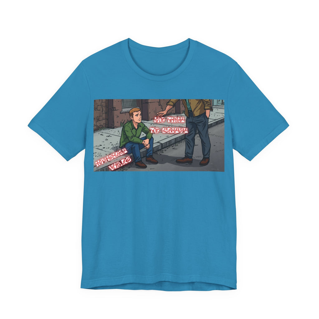 Men T-Shirt — No Time to Grieve