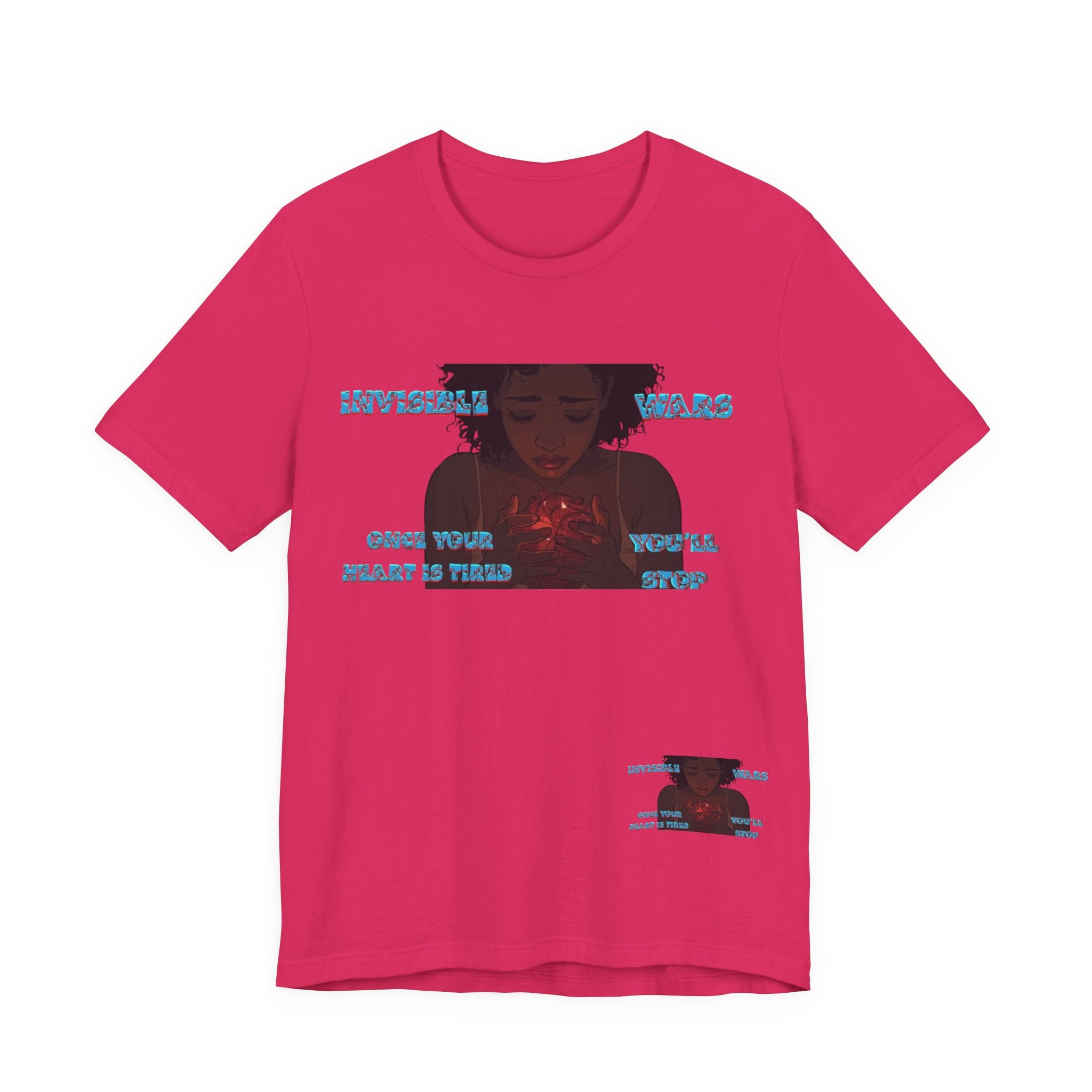 Women T-Shirt —Once your Heart Is Tired