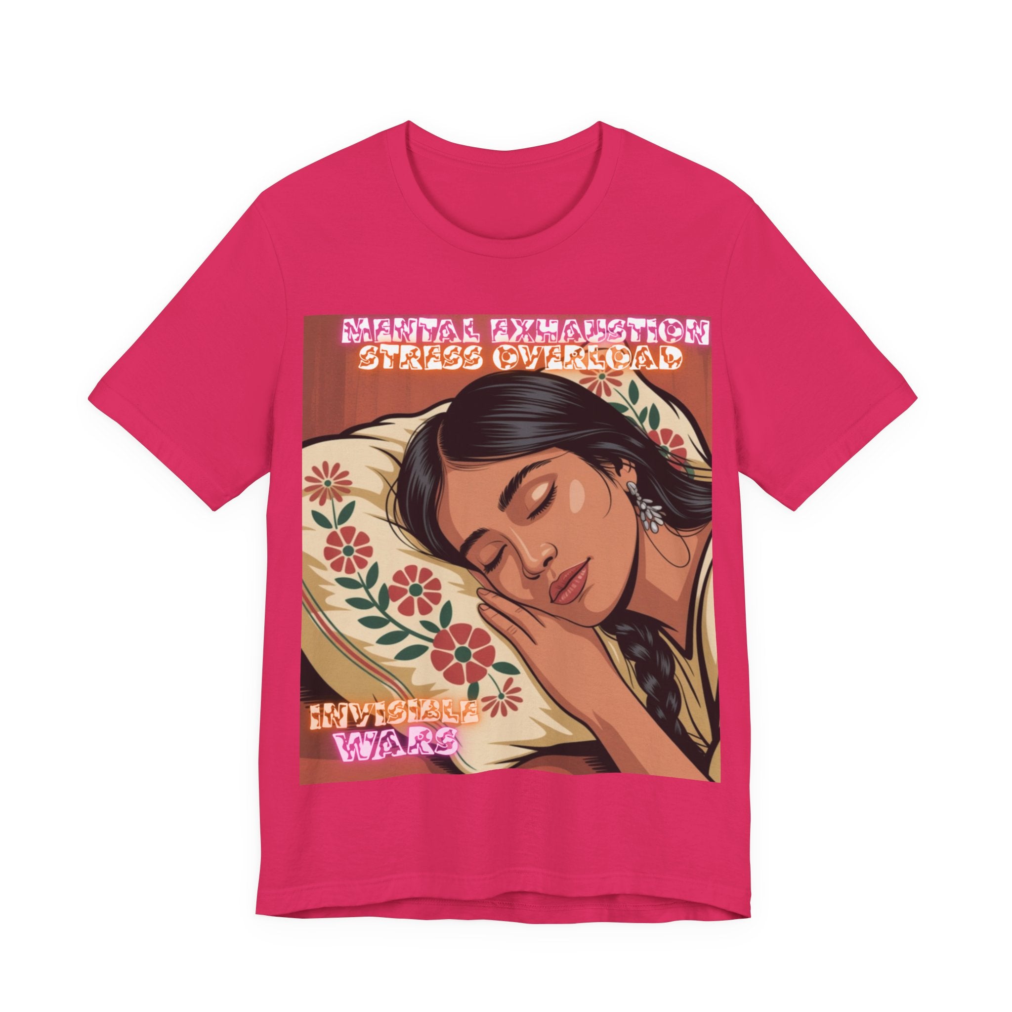 Women T-Shirt -Mental Exhaustion Invisible Wars
