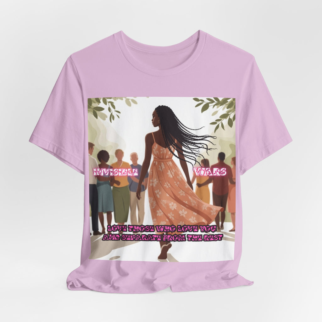 Women T-Shirt — Love Those Who Love You